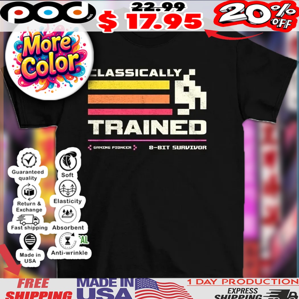 Classically trained gaming pioneer 8-bit survivor shirt