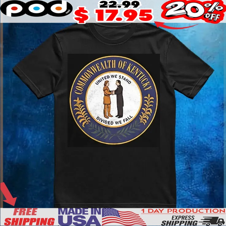 Commonwealth of Kentucky United we stand divided we fall logo T Shirt 1 Commonwealth of Kentucky United we stand divided we fall logo T Shirt