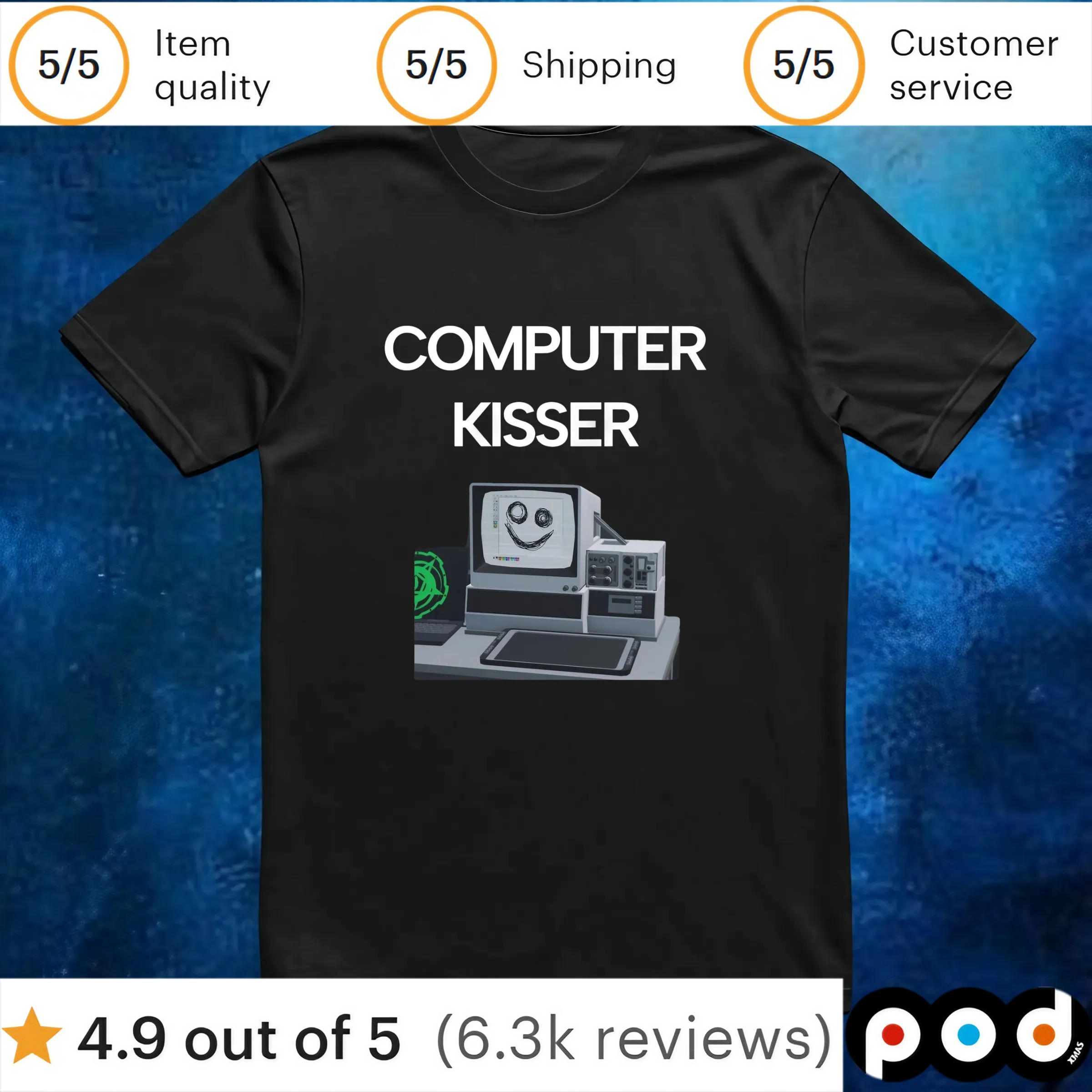 Computer Kisser T Shirt 6 Computer Kisser T Shirt