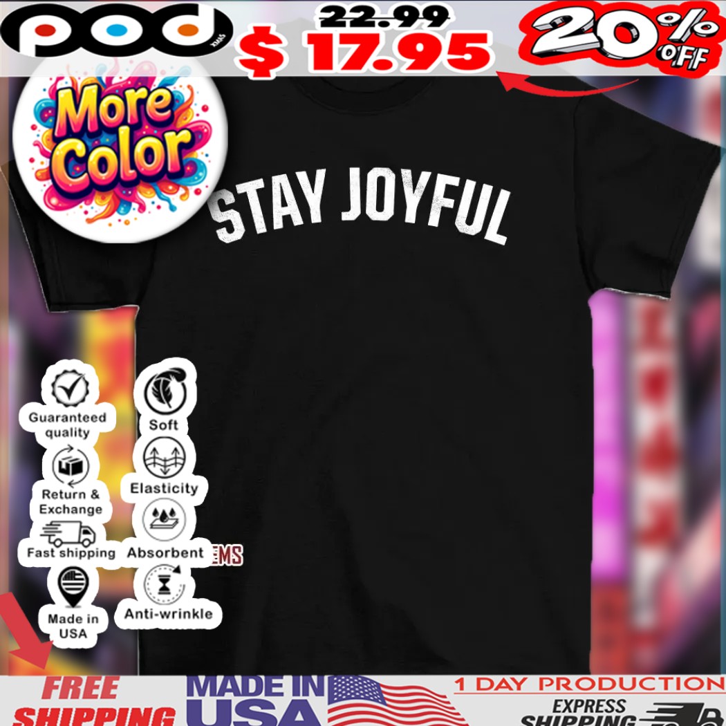 Connor Tomlinson stay joyful 2025 shirt