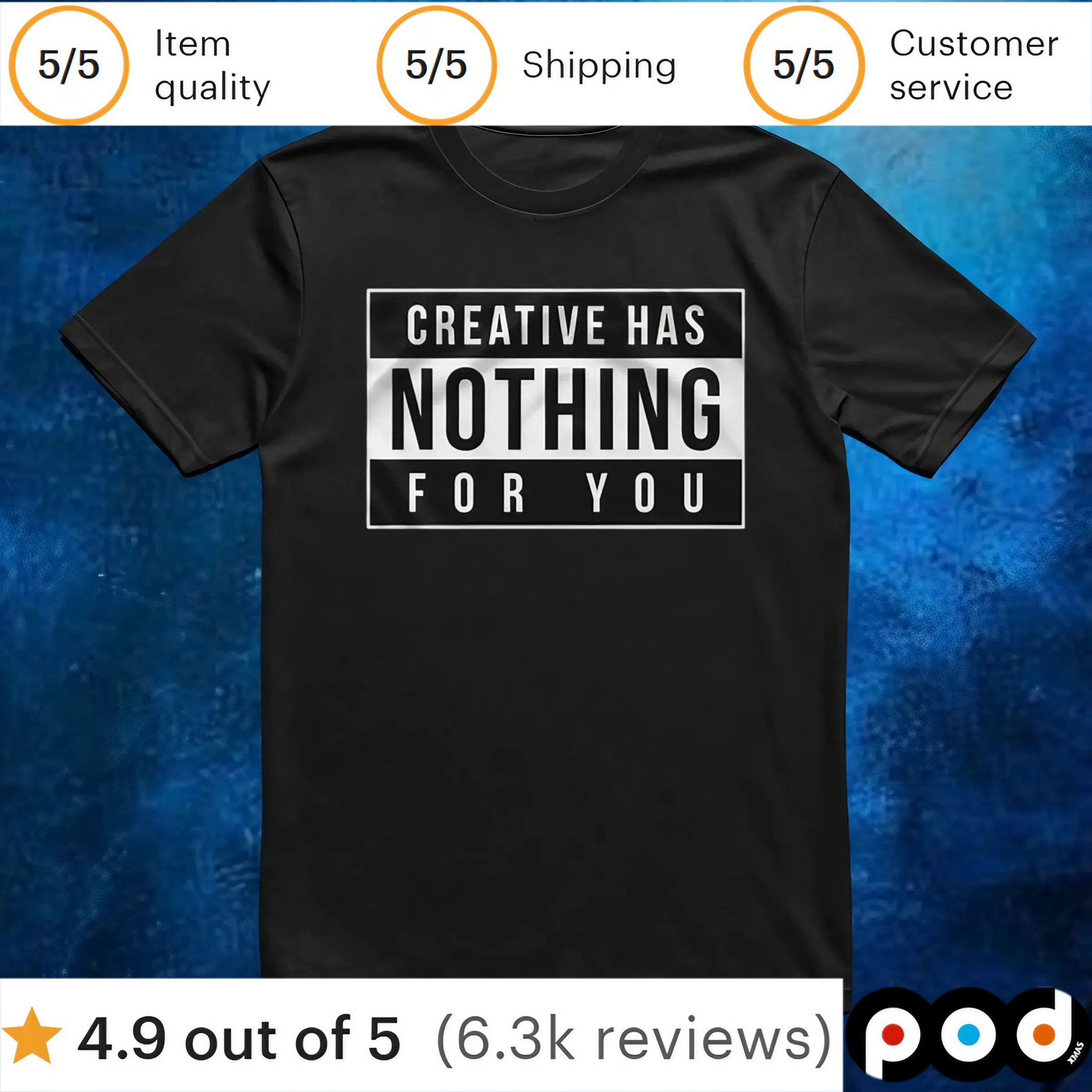 Creative Has Nothing For You T Shirt
