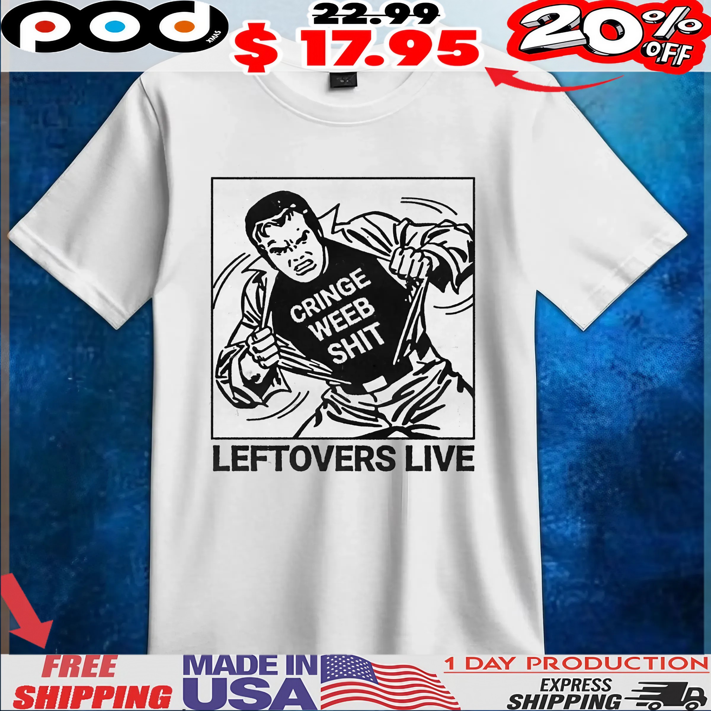 Cringe Weeb Shit Leftovers Live T Shirt 1 Cringe Weeb Shit Leftovers Live T Shirt