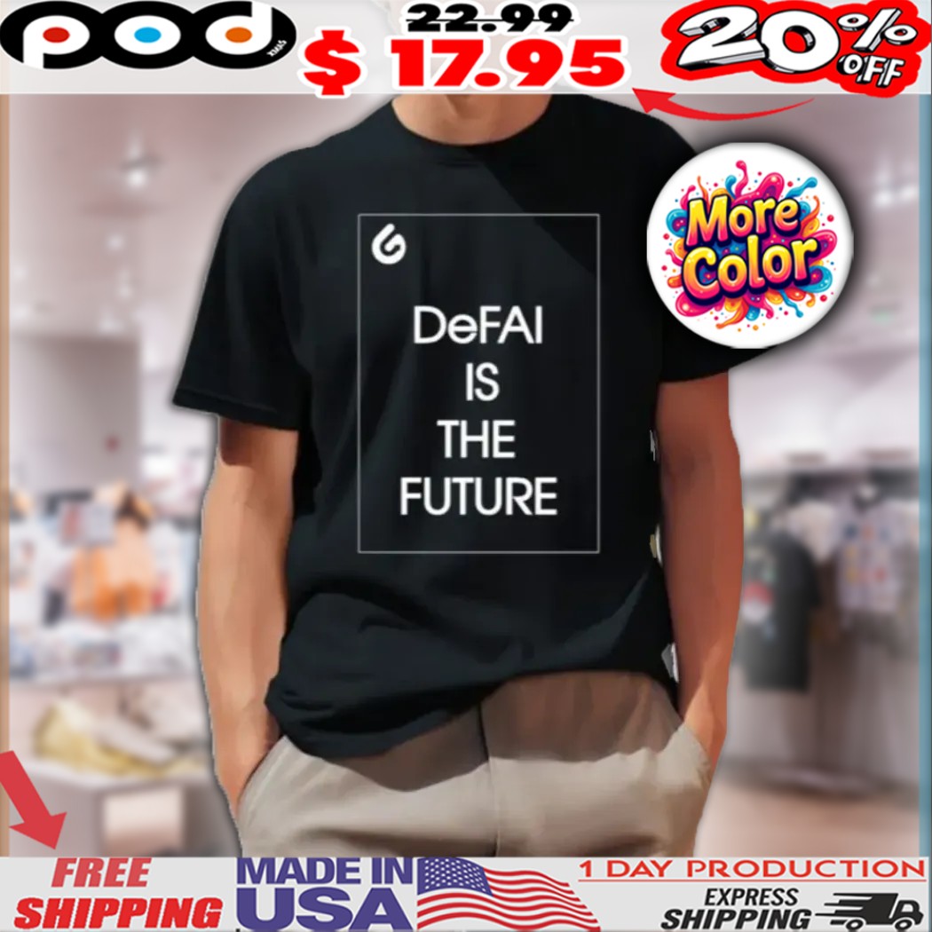 Defai Is The Future Shirt