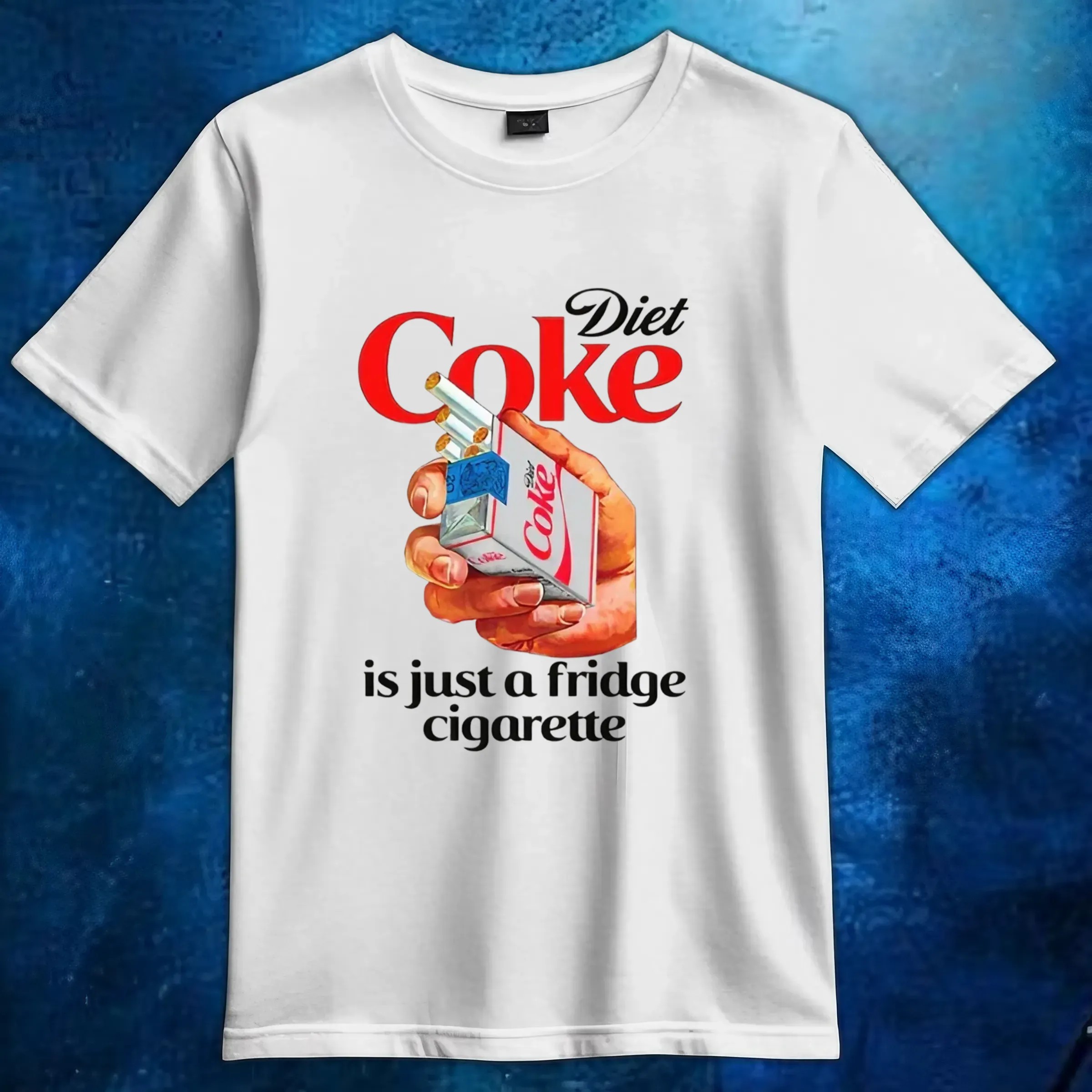 Diet Soda Is Just A Fridge Cigarette T Shirt