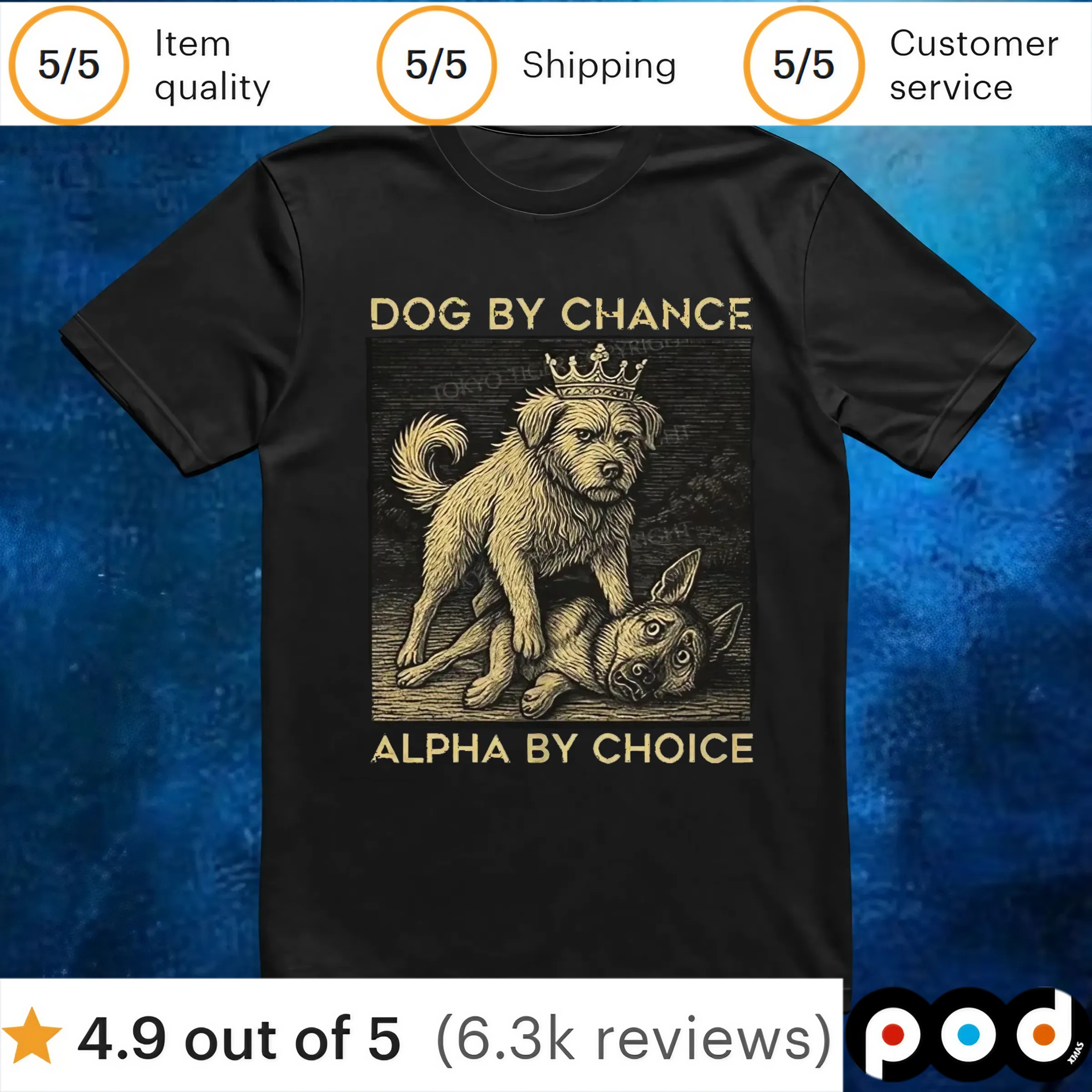 Dog by chance alpha by choice t shirt