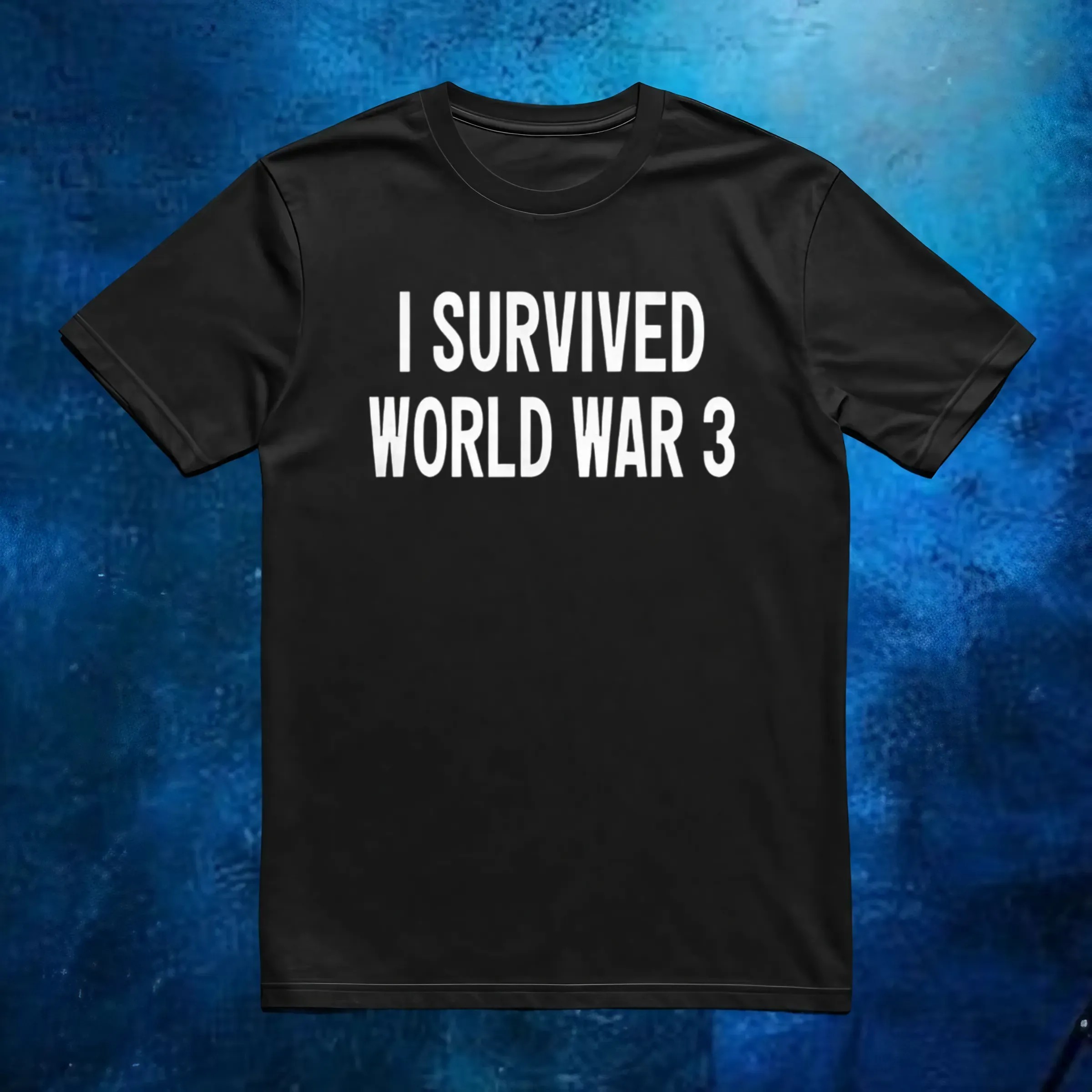 Donald Trump I survived world war 3 t shirt