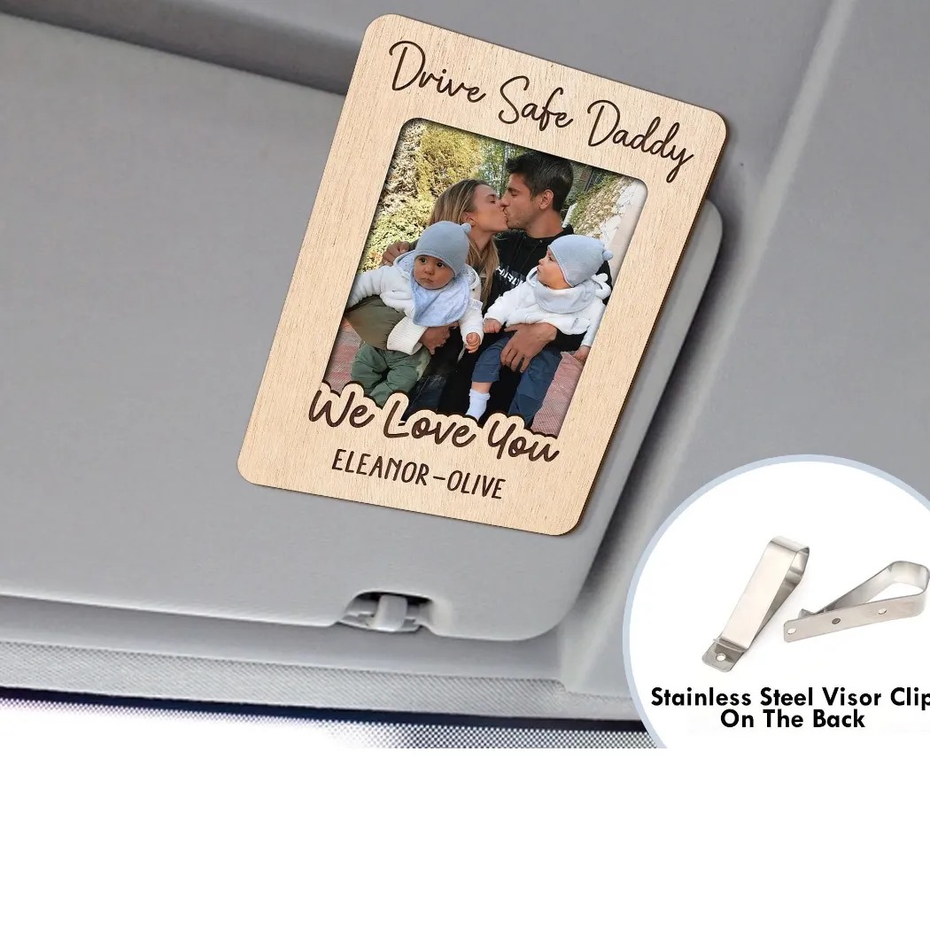 Drive Safe Daddy Personalized Father's Day FREE PHOTO Dad Car Visor Clip
