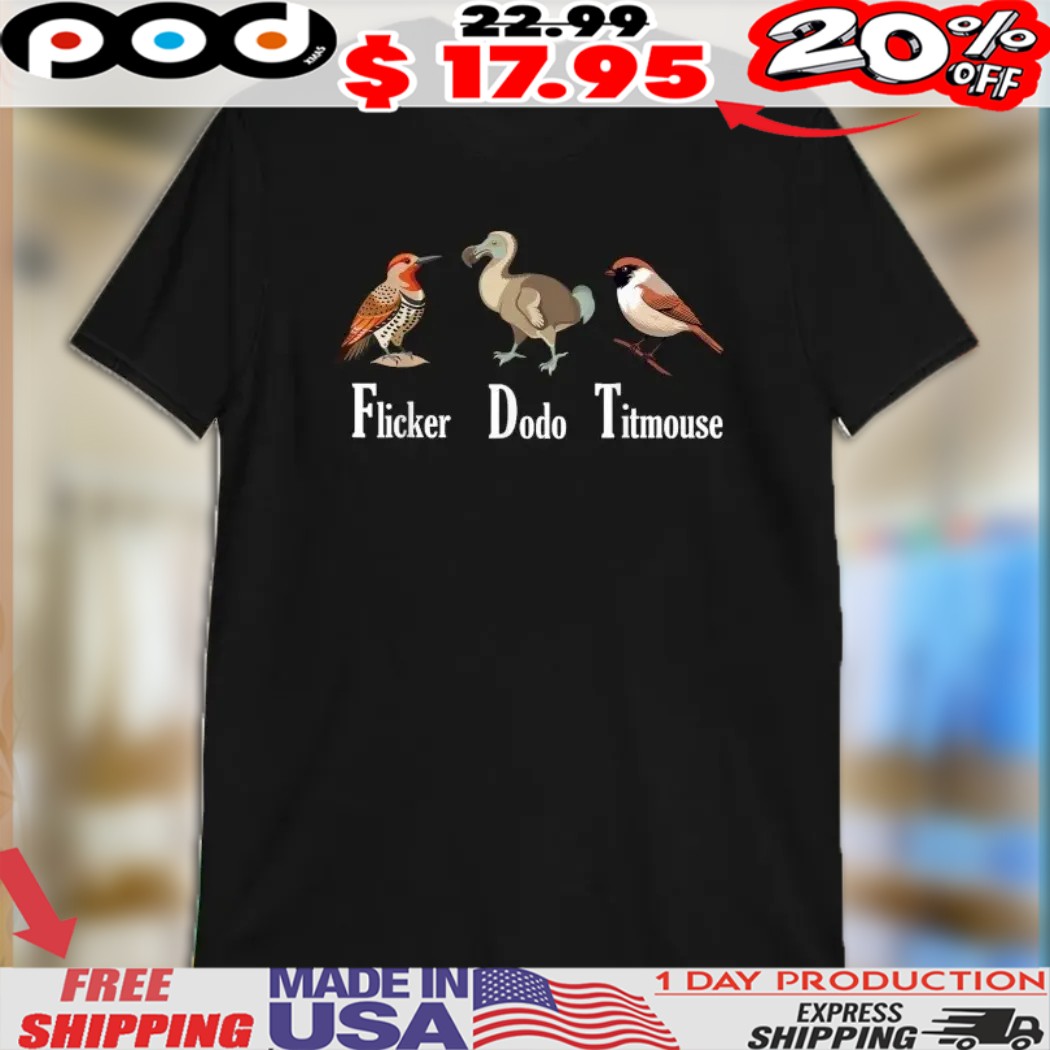 Flicker Dodo Titmouse Animal FDT Shirt 1 Flicker Dodo Titmouse Animal FDT Shirt
