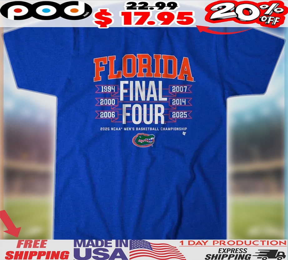 Florida Gators All-Time Final Fours 2025 NCAA Men's Basketball Championship Shirt