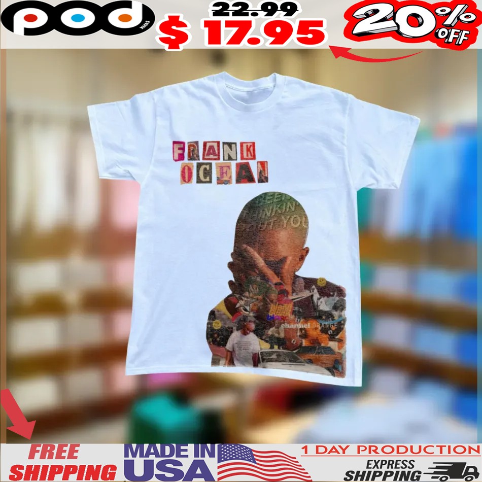 Frank Ocean Thinkin' Bout You Ransom Note Letters Shirt
