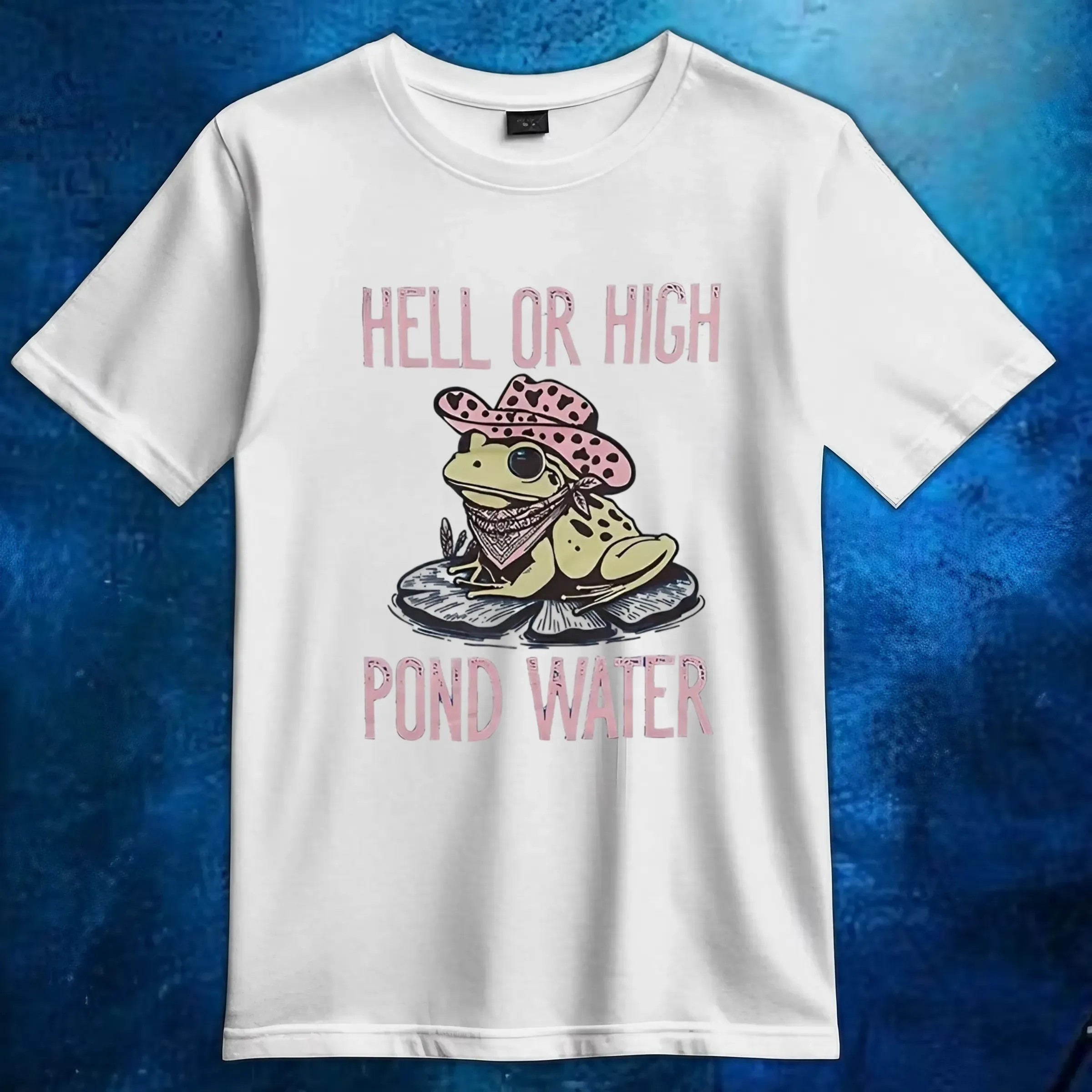 Frog hell or high pond water t shirt 6 Frog hell or high pond water t shirt