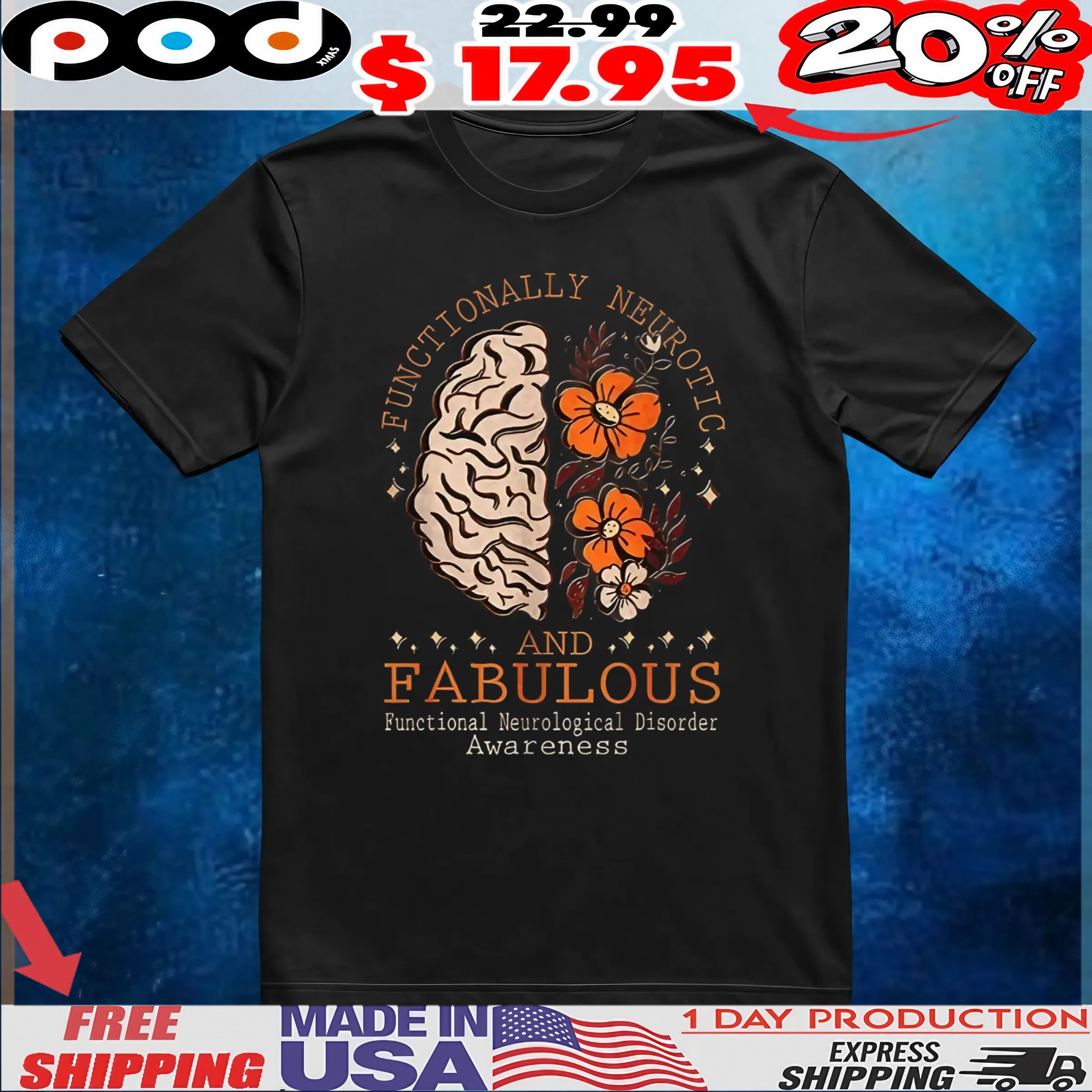 Functionally neurotic and fabulous brain and flower t shirt 6 Functionally neurotic and fabulous brain and flower t shirt