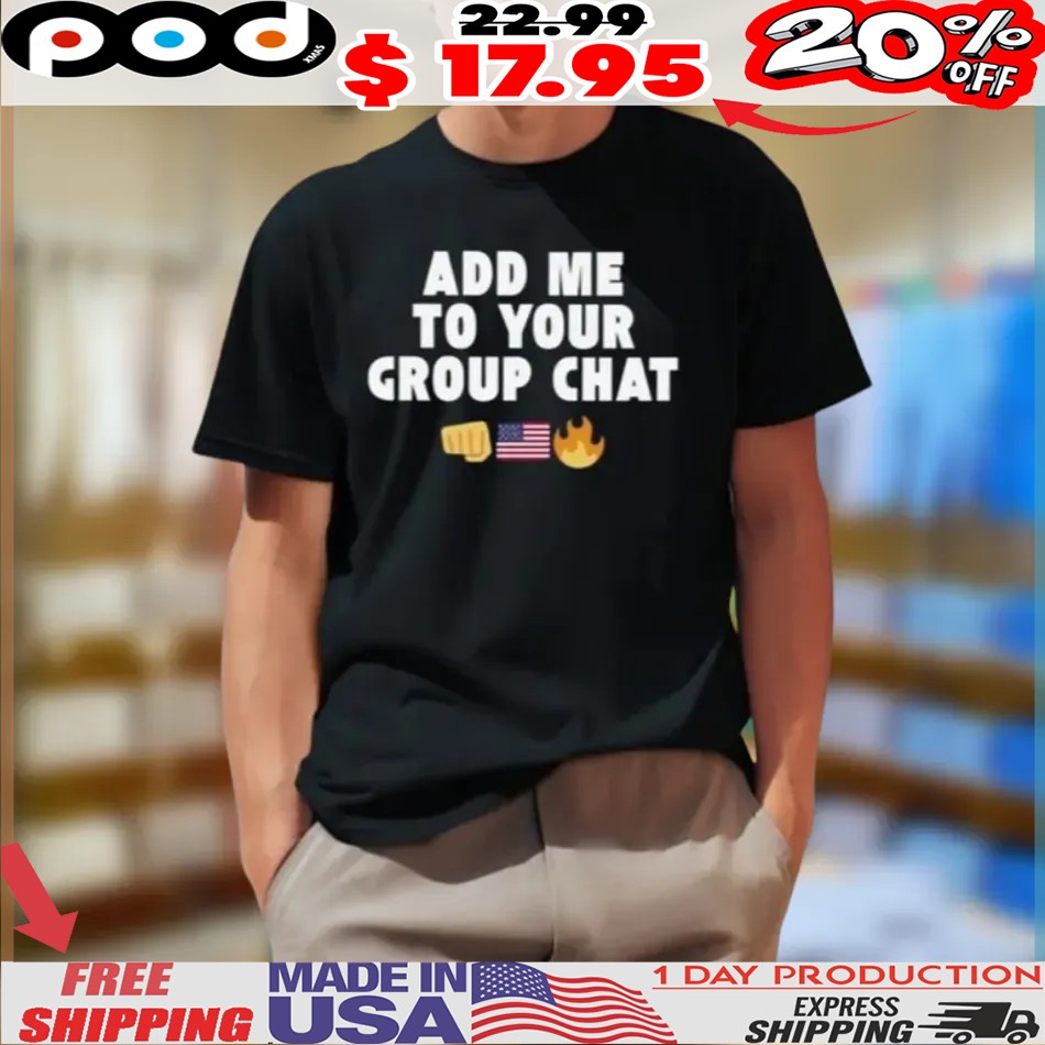 Gary Whitta Add Me To Your Group Chat Shirt