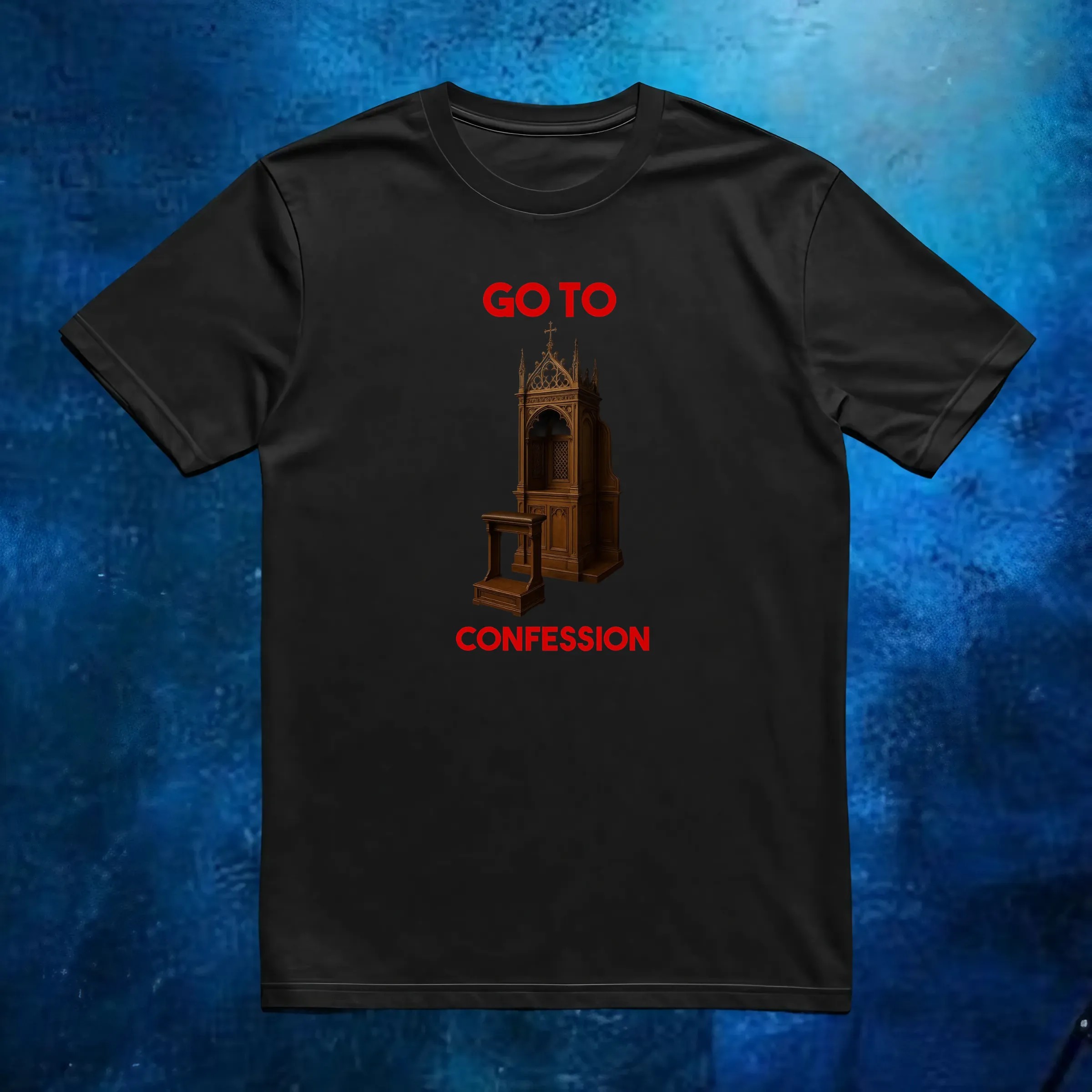Go To Confession' confessional t shirt 6 Go To Confession' confessional t shirt