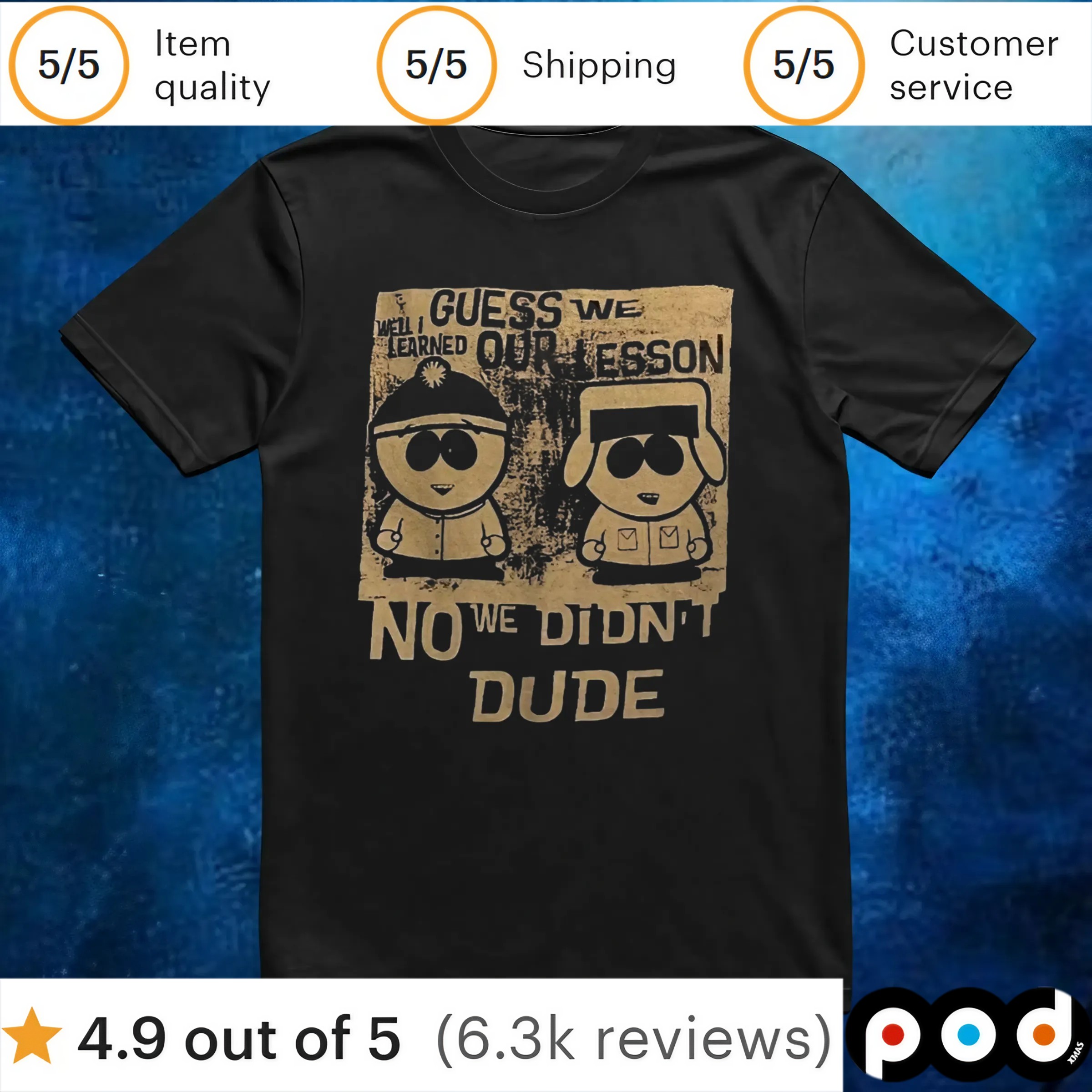 Guess we our lesson no we didn’t dude t shirt 6 Guess we our lesson no we didn’t dude t shirt