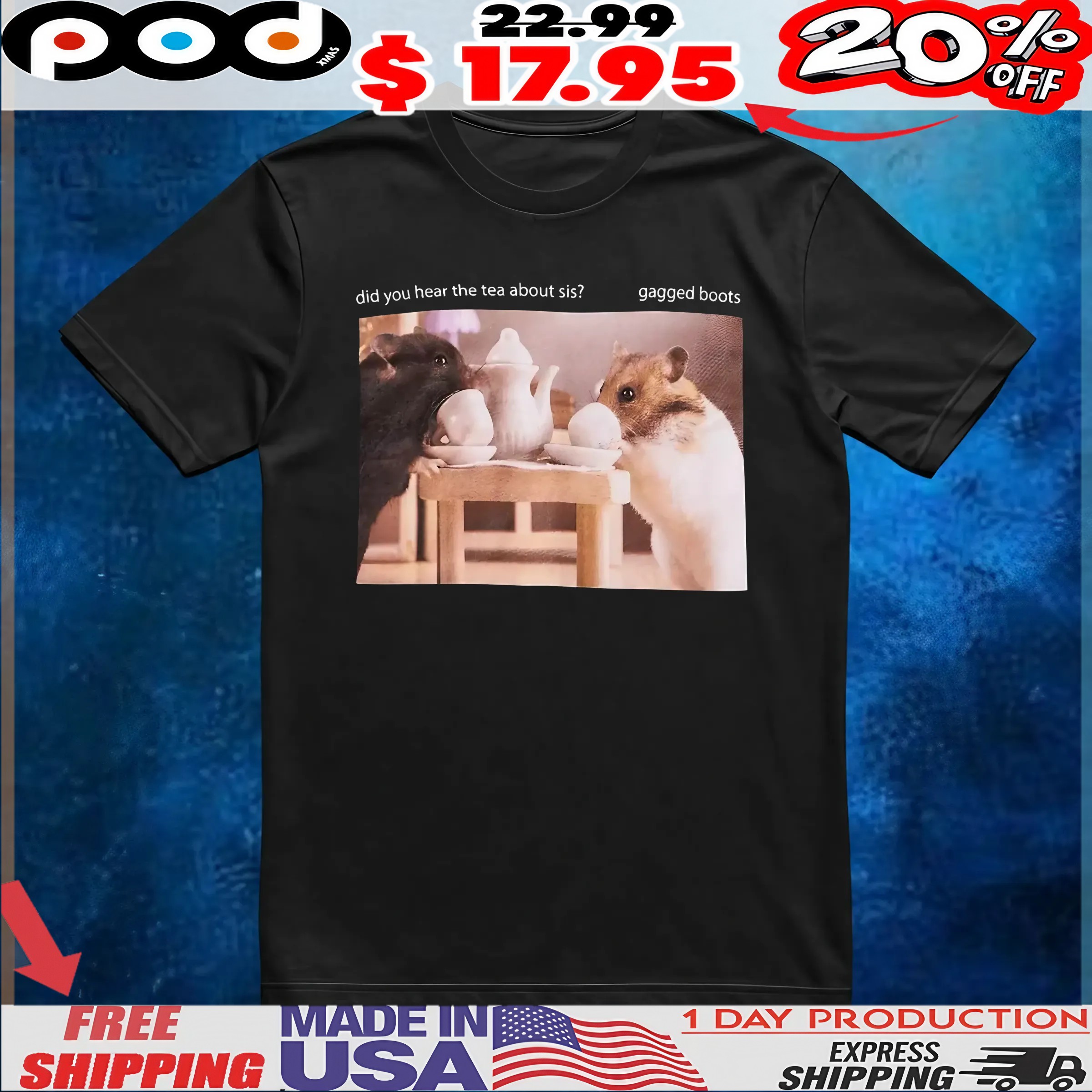Hamster Tea Boots Did You Hear The Tea About Sis Gagged Boots T Shirt 6 Hamster Tea Boots Did You Hear The Tea About Sis Gagged Boots T Shirt