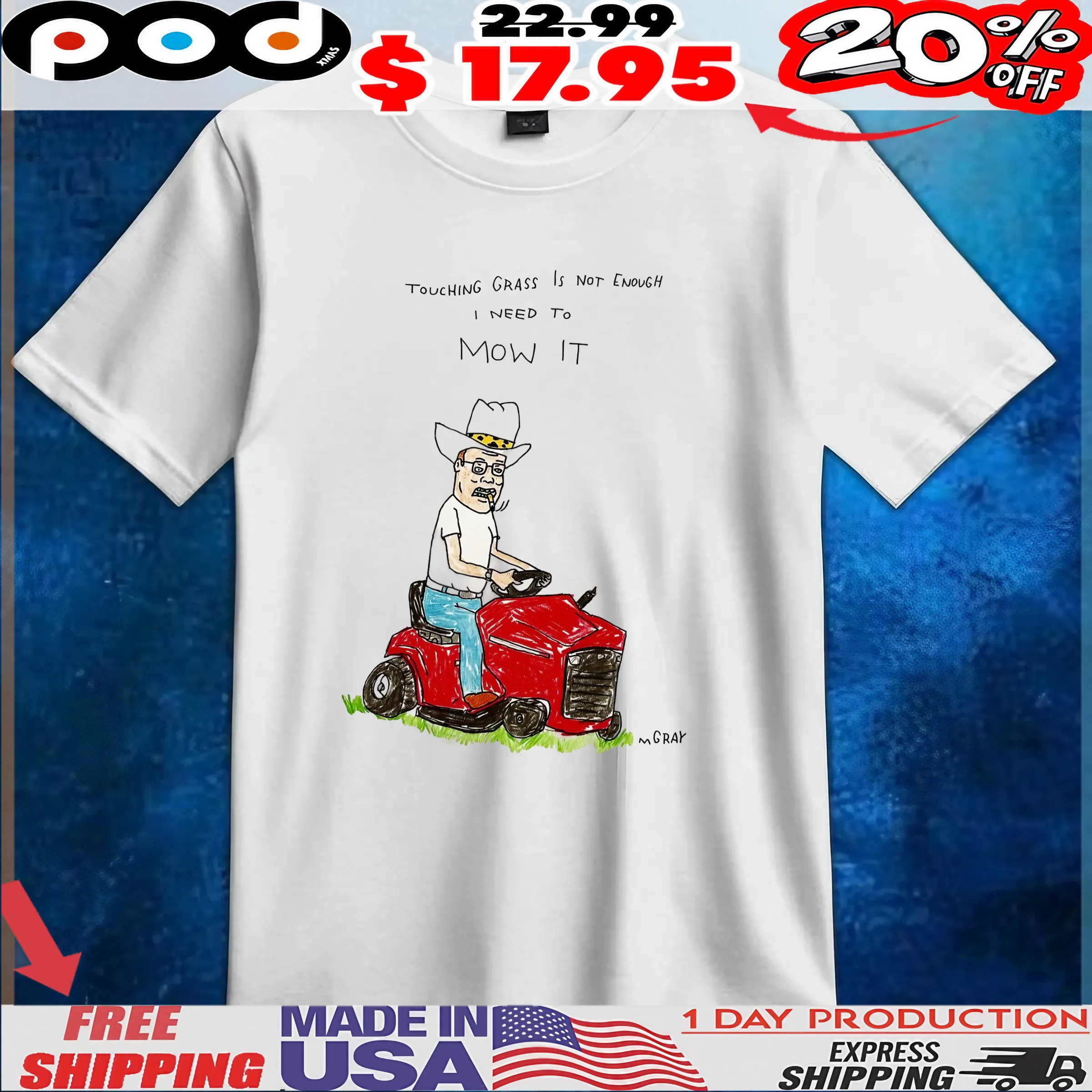 Hank Hill Touching Grass Is Not Enough I Need To Mow It T Shirt