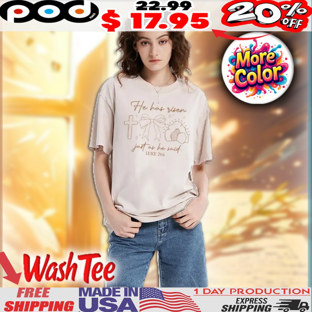 He Has Risen Luke 24 6 Minimalist Christian Easter Cross, Ribbon, And The Empty Tomb Symbolizing Shirt 1 He Has Risen Luke 24 6 Minimalist Christian Easter Cross, Ribbon, And The Empty Tomb Symbolizing Shirt