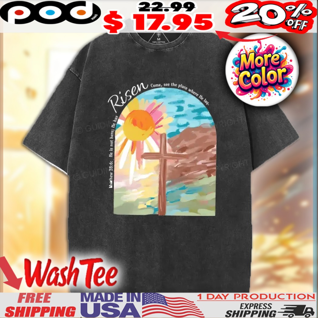 He Is Not Here He Has Risen Christian Bible Verse Shirt 1 He Is Not Here He Has Risen Christian Bible Verse Shirt