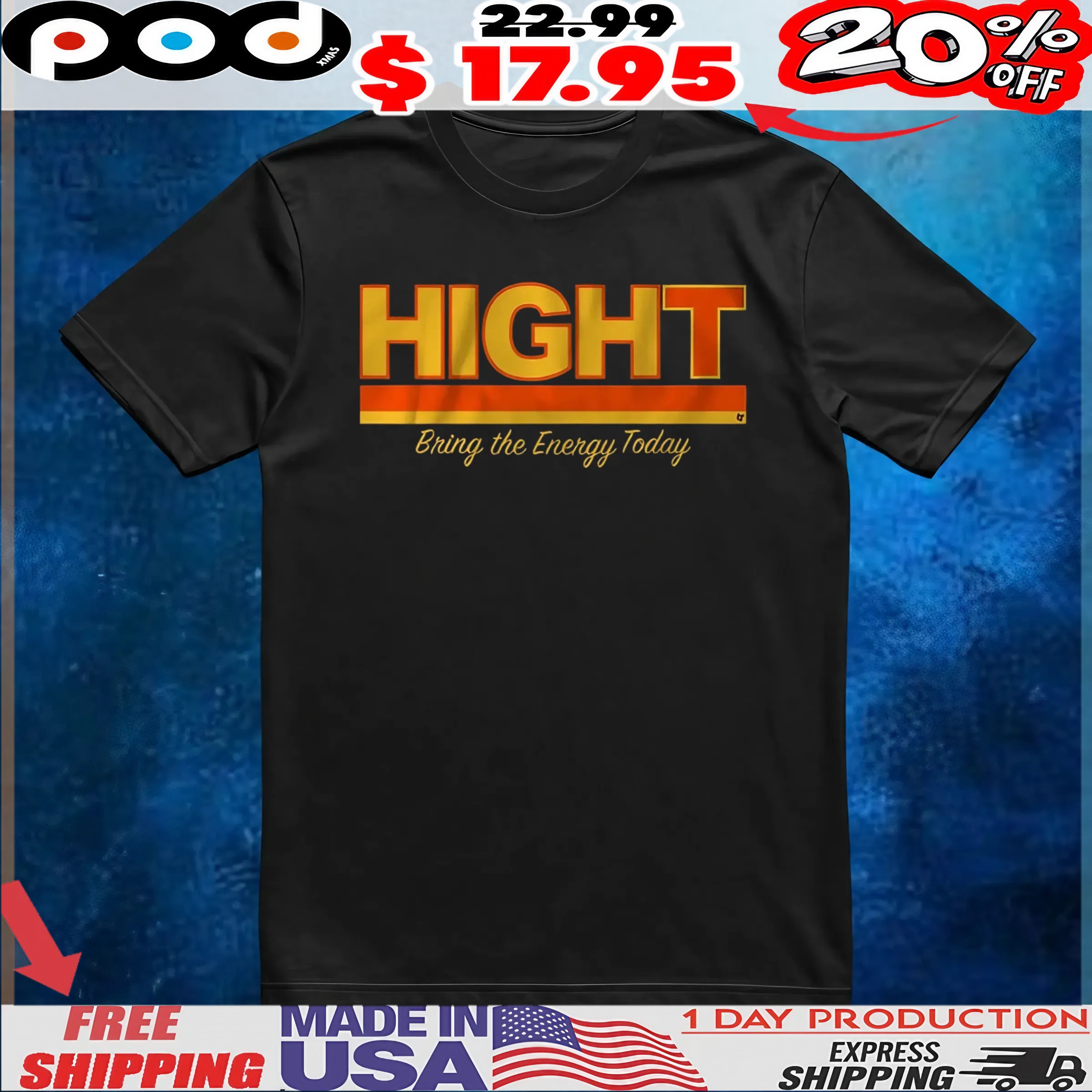 Hight Bring The Energy Today T Shirt