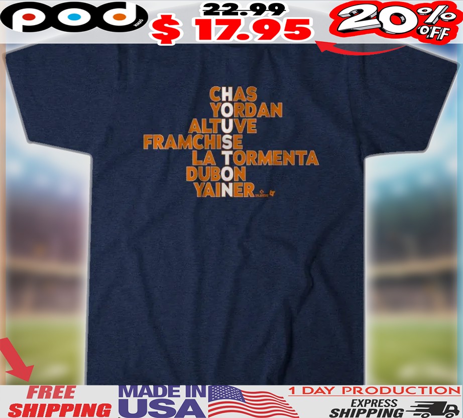 Houston Astros Baseball Names Chas Yordan Altuve Framchise La Tormenta Dubon Yainer 2025 Shirt 1 Houston Astros Baseball Names Chas Yordan Altuve Framchise La Tormenta Dubon Yainer 2025 Shirt