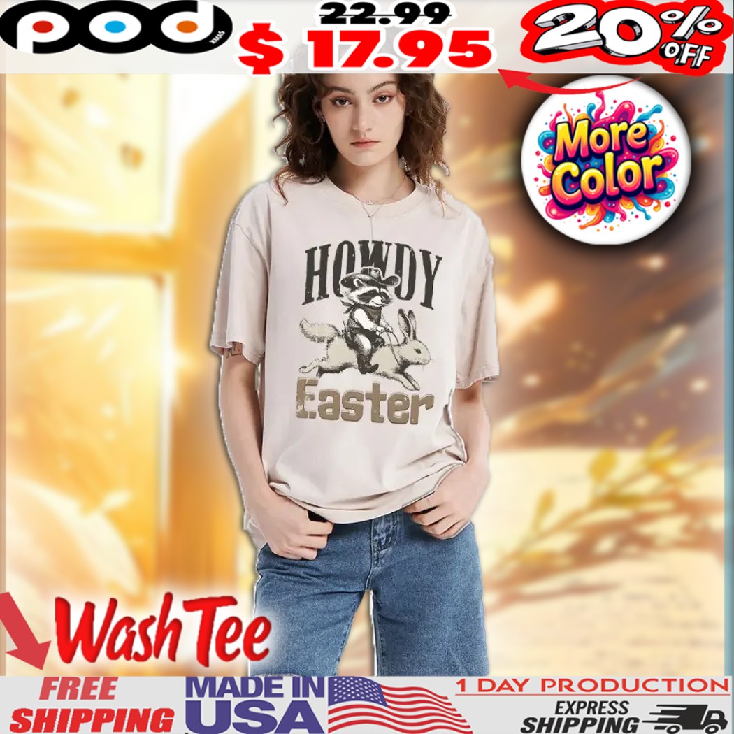 Howdy Easter Vintage Cowboy Racoon Riding Rabbit Christian Shirt 1 Howdy Easter Vintage Cowboy Racoon Riding Rabbit Christian Shirt