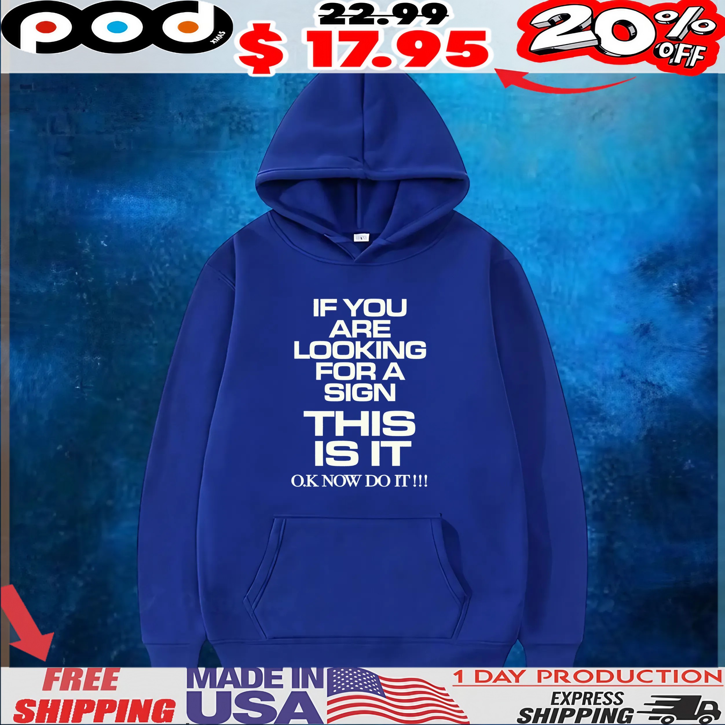 IF YOU ARE LOOKING FOR A SIGN THIS IS IT OK NOW DO IT T Shirt