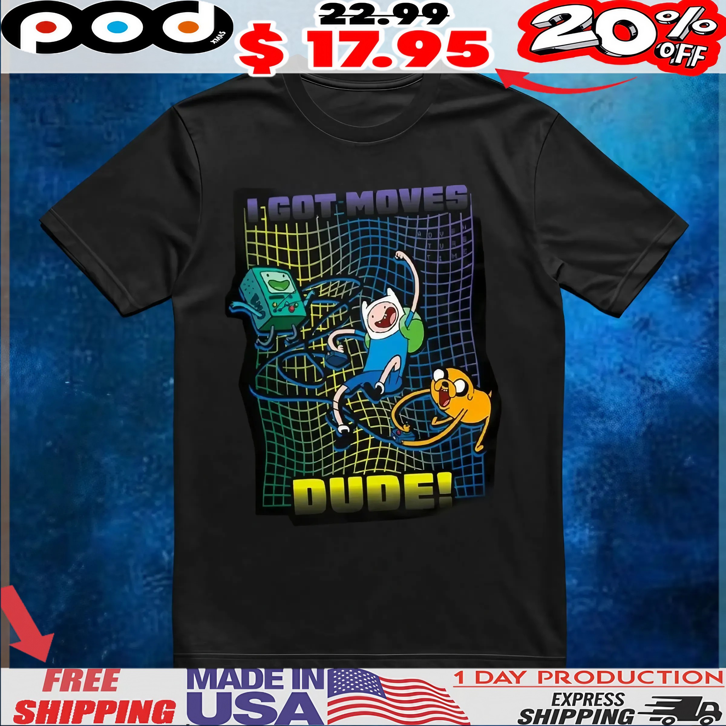 I Got Moves Dude Finn The Human Jake Bmo Adventure Time T Shirt 6 I Got Moves Dude Finn The Human Jake Bmo Adventure Time T Shirt