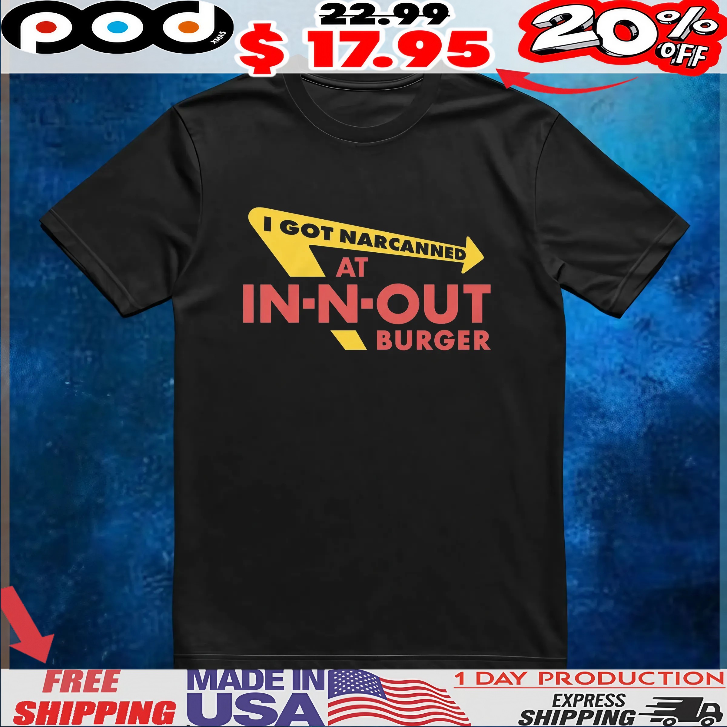 I Got Narcanned At Burger Restaurant T Shirt 6 I Got Narcanned At Burger Restaurant T Shirt