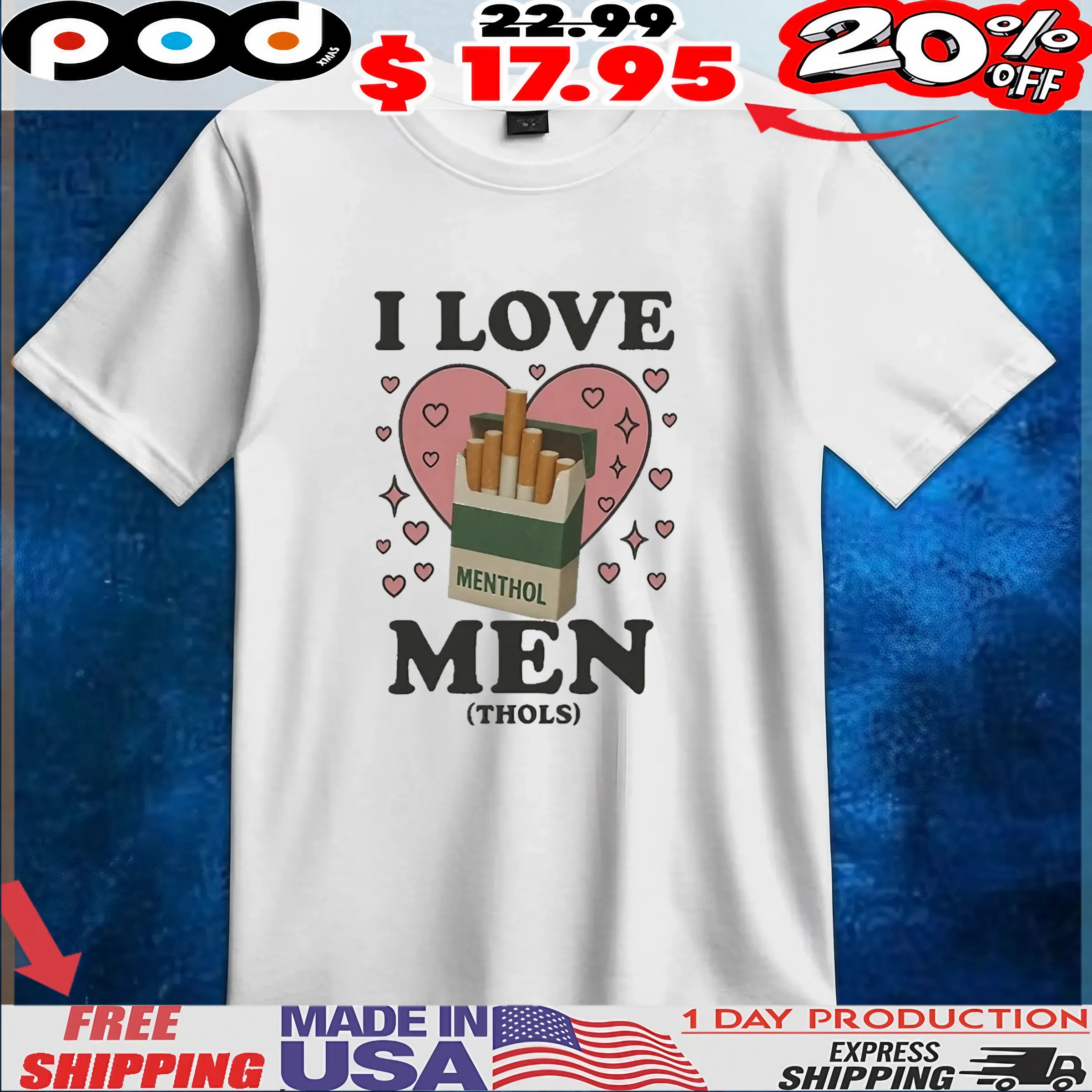 I Love Men Menthols Hearts Cigarettes MEME T shirt