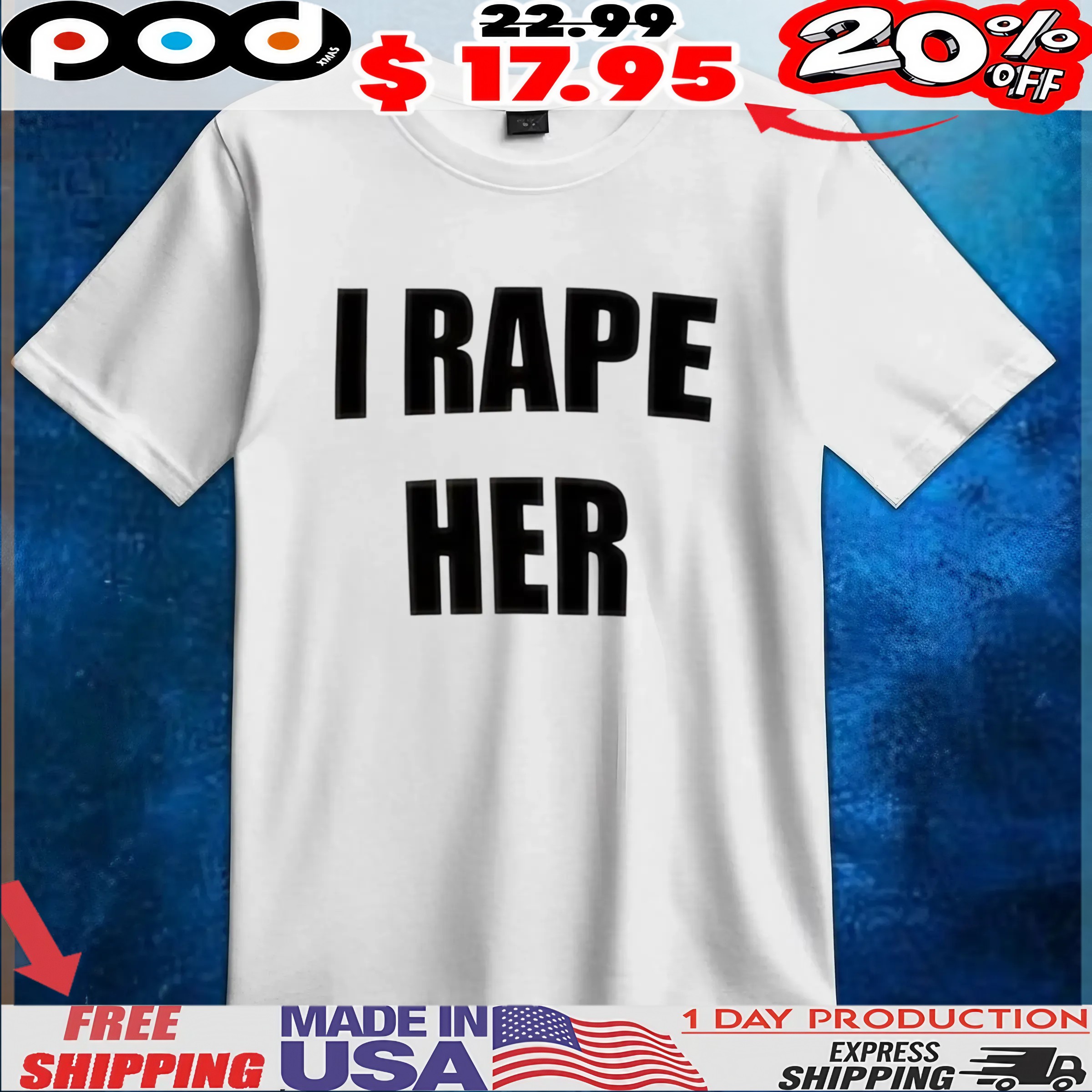 I Rapes Her T Shirt 6 I Rapes Her T Shirt