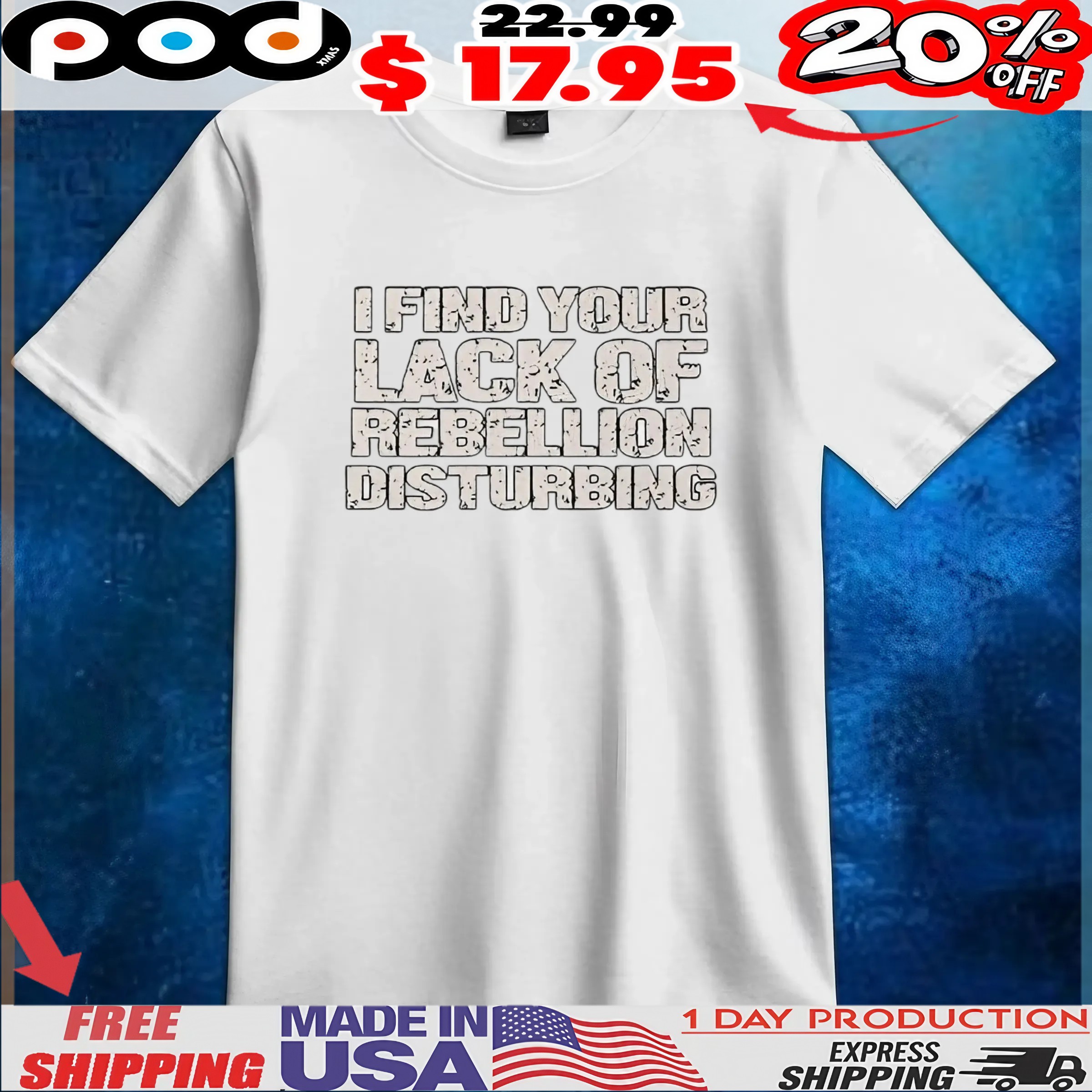 I find your lack of rebellion disturbing t shirt 1 I find your lack of rebellion disturbing t shirt