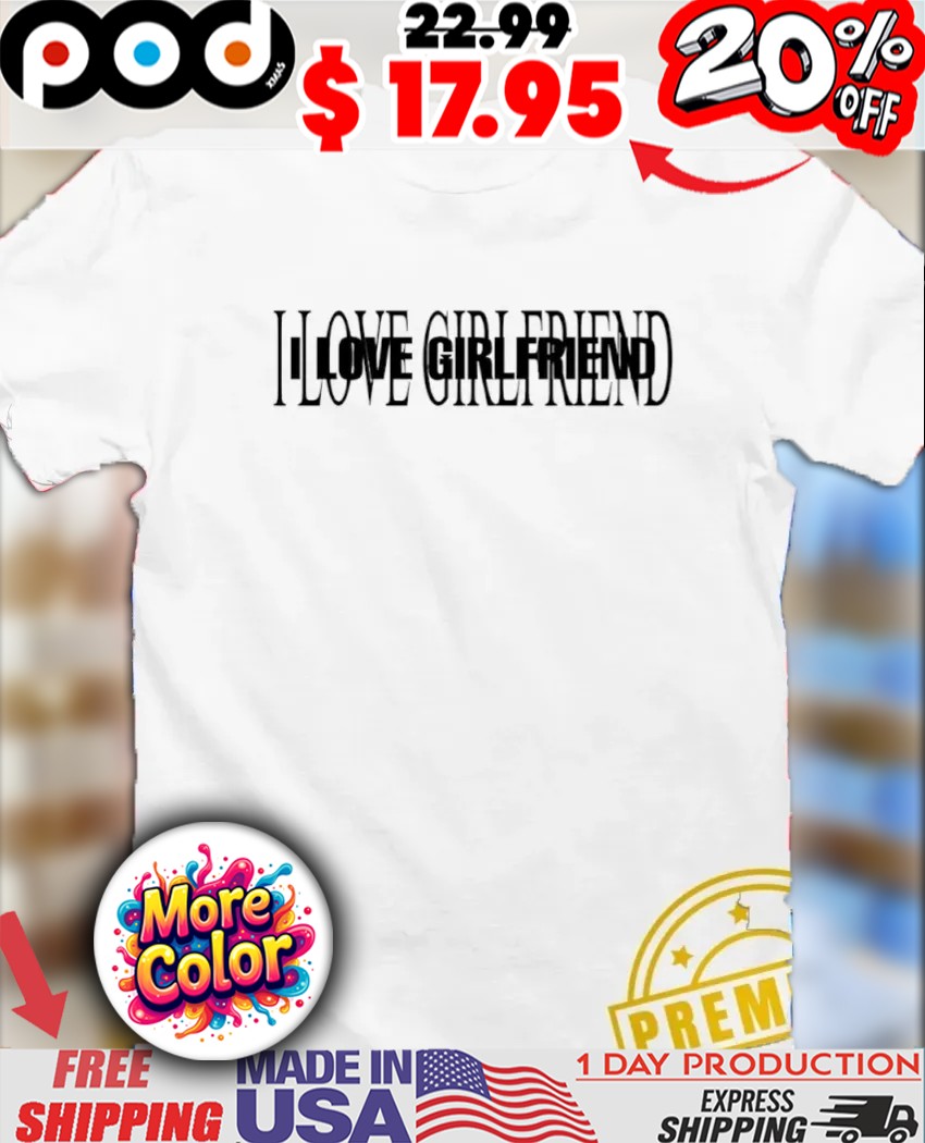 I love girlfriend Optical Illusion Text Design shirt