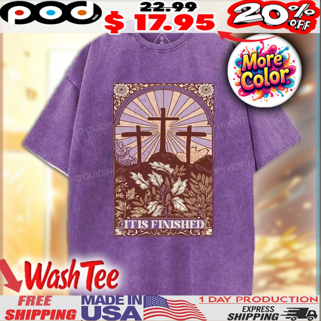 It Is Finished Christian Cross Christian Faith Shirt