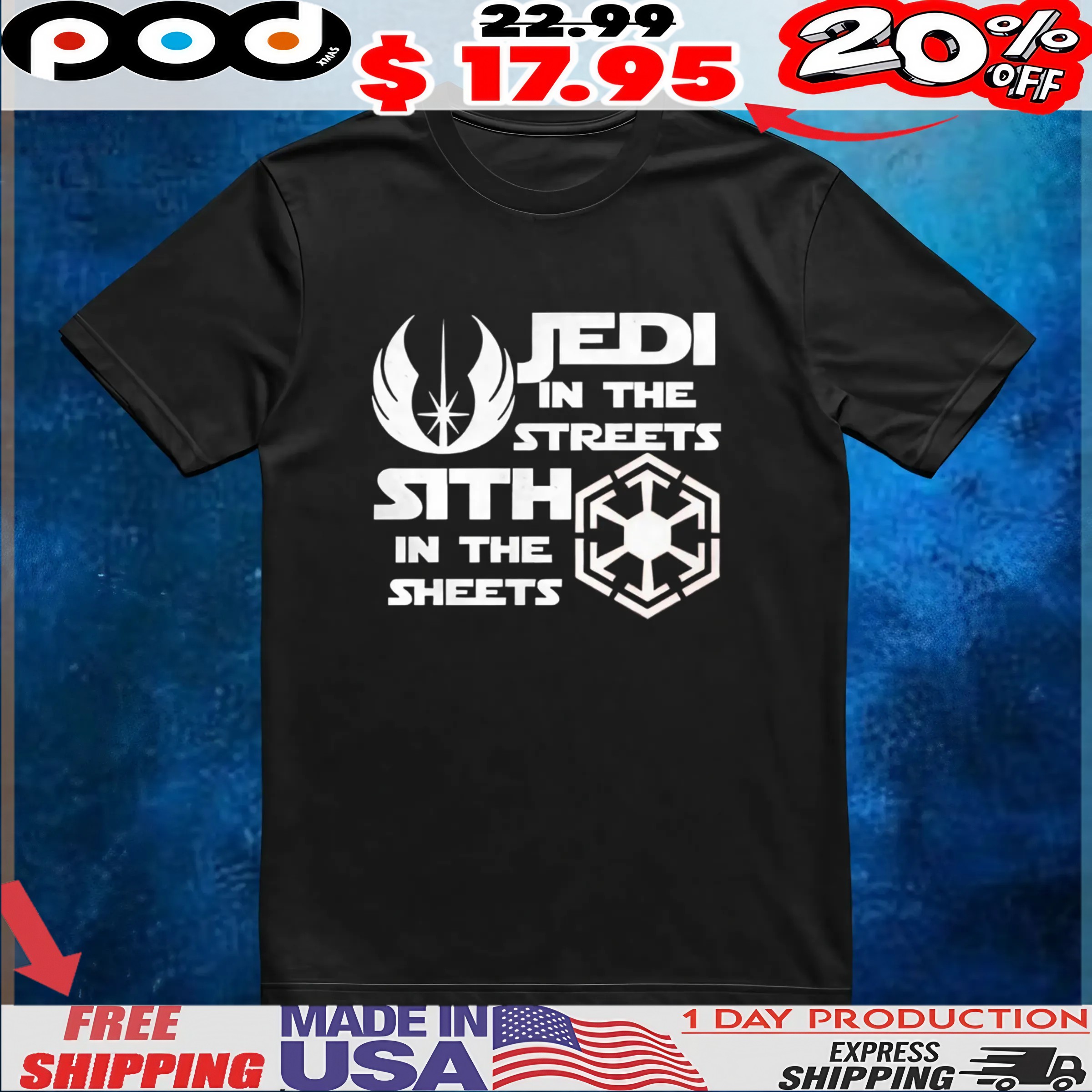 Jedi in the streets sith in the sheets t shirt 6 Jedi in the streets sith in the sheets t shirt