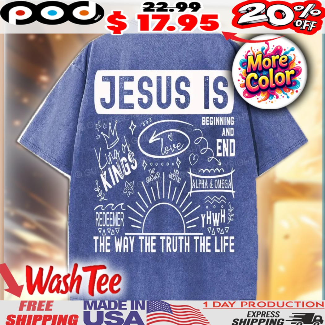 Jesus Is The Way The Truth Christian Faith Typography Shirt