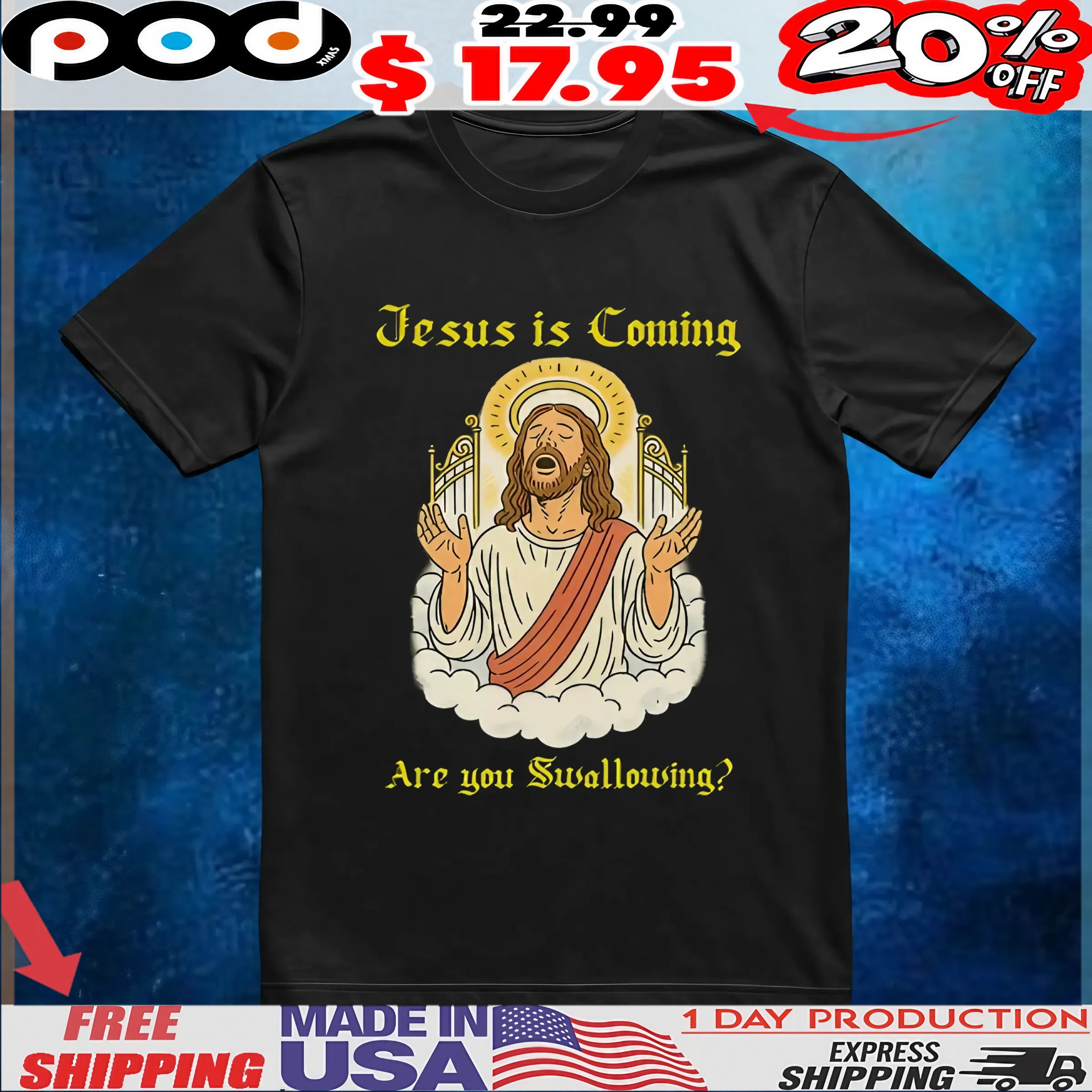 Jesus is Coming Are you Swallowing T Shirt 6 Jesus is Coming Are you Swallowing T Shirt
