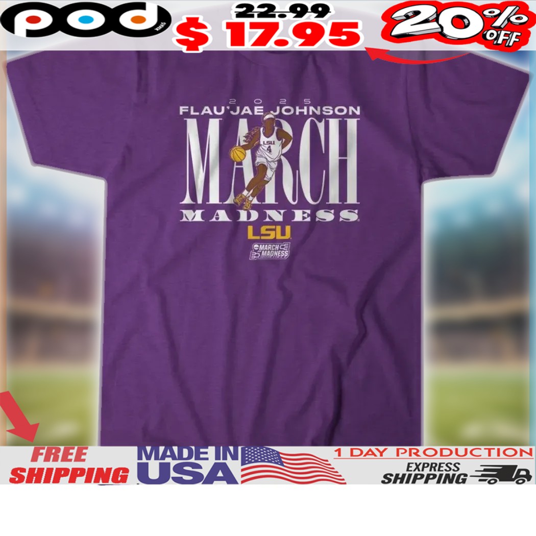 LSU Basketball Flau’jae Johnson March Madness 2025 Shirt