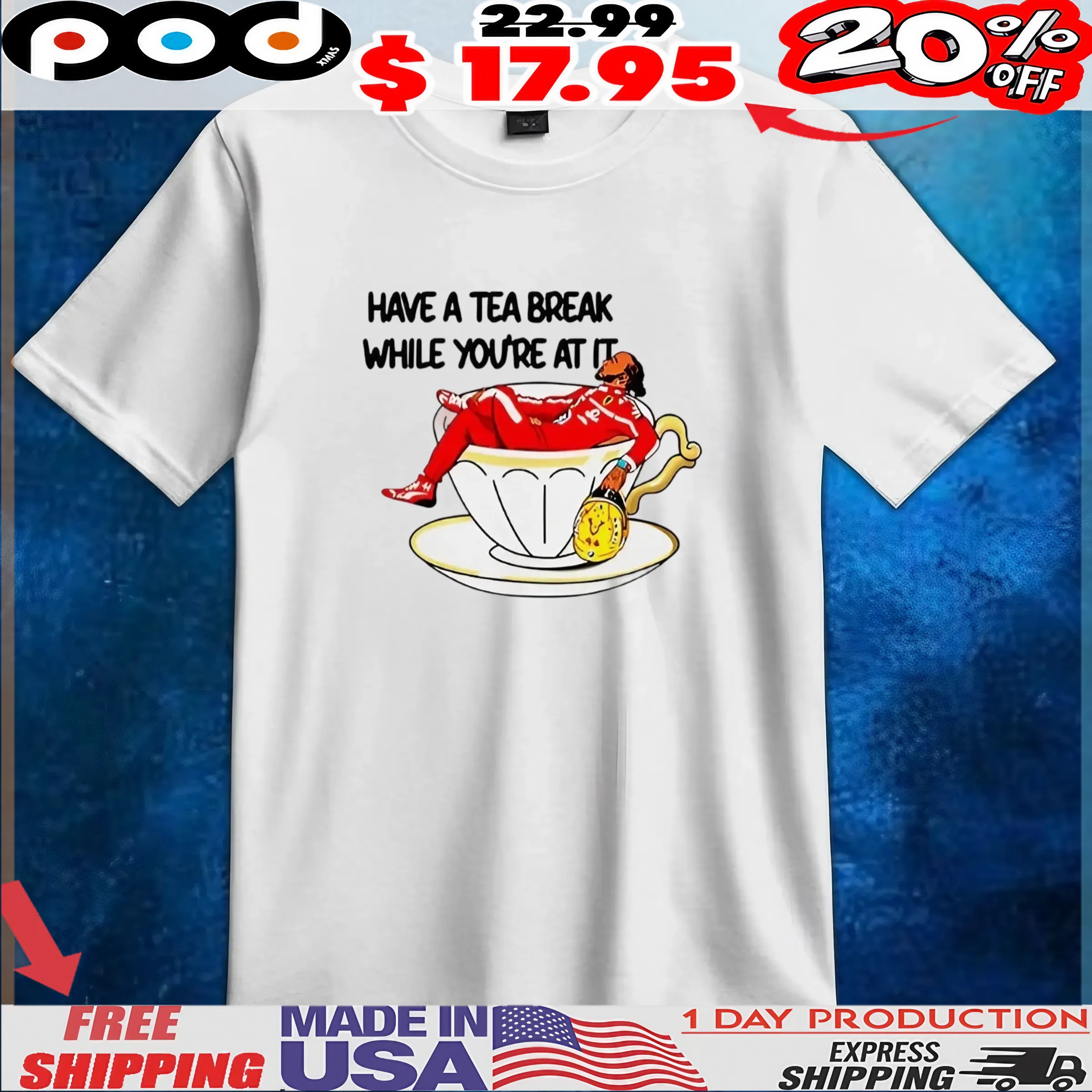 Lewis Hamilton have a tea break while you’re at it t shirt 6 Lewis Hamilton have a tea break while you’re at it t shirt