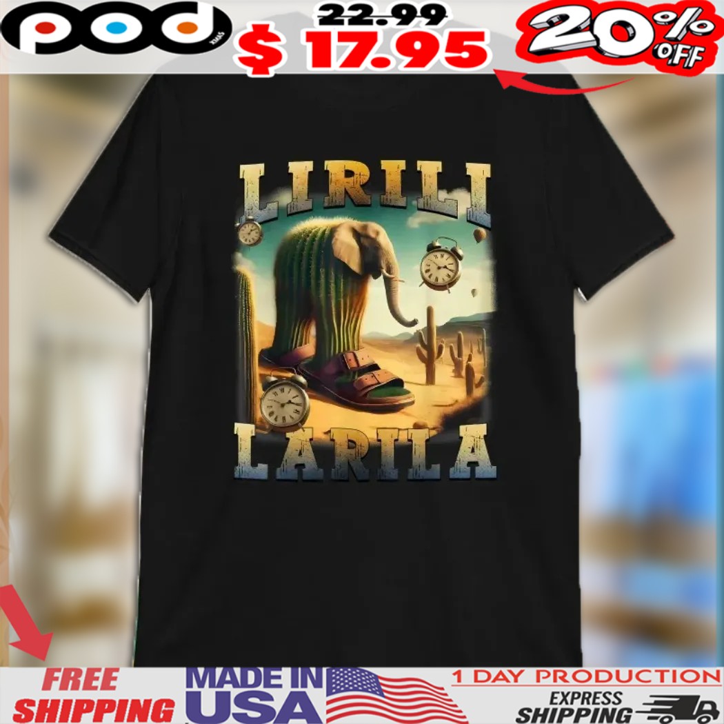 Lirili Larila Italian Brainrot Cactus Elephant Shirt