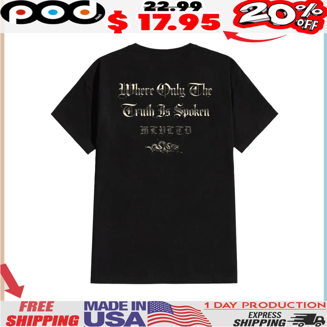 Malevolence Where Only The Truth Is Spoken Horror Vintage Quote Shirt 1 Malevolence Where Only The Truth Is Spoken Horror Vintage Quote Shirt