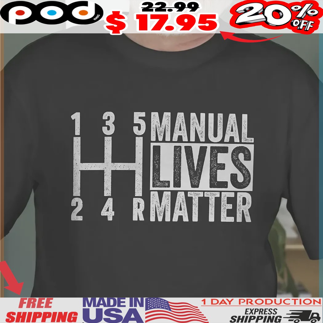 Manual Transmissions Manual Lives Matter Vintage Shirt 1 Manual Transmissions Manual Lives Matter Vintage Shirt