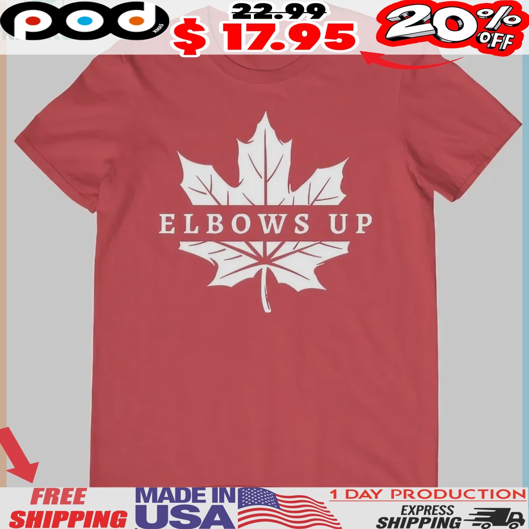 Maple Pride Elbows Up Canada Shirt