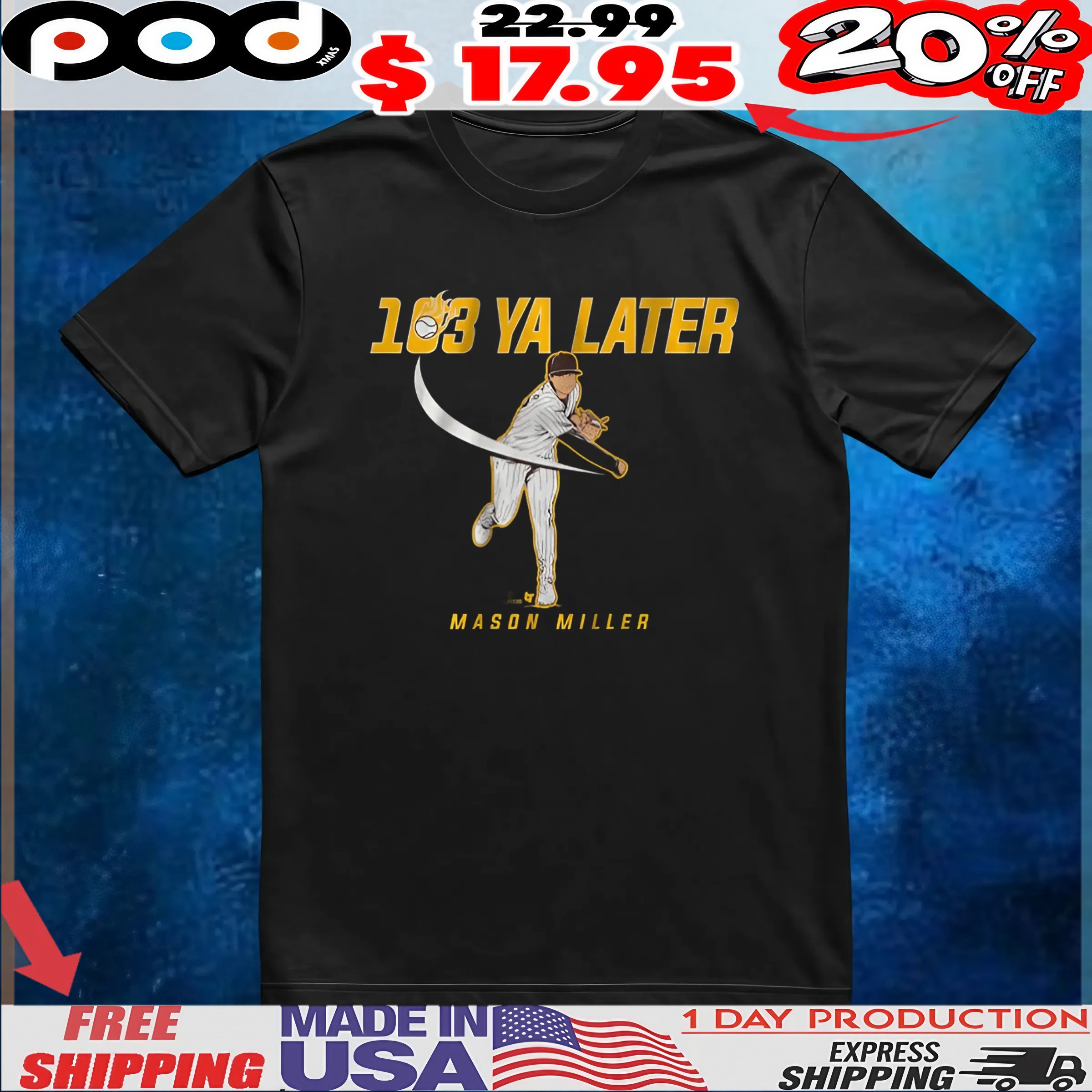 Mason Miller 103 Ya Later San Diego T Shirt