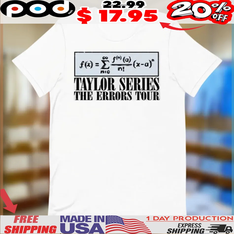 Math Taylor Series The Errors Tour Shirt