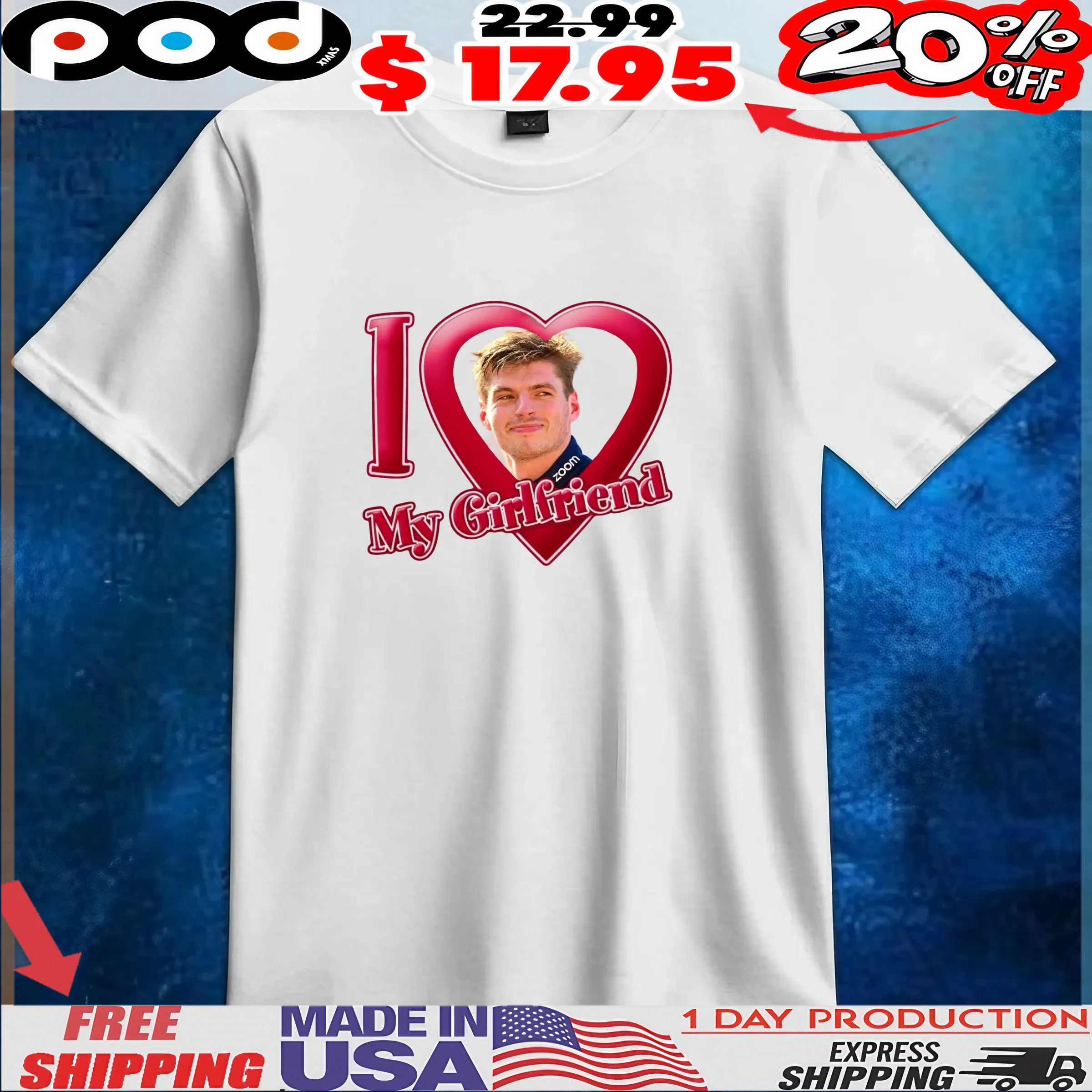 Max Verstappen I Love My Girlfriend T Shirt 1 Max Verstappen I Love My Girlfriend T Shirt