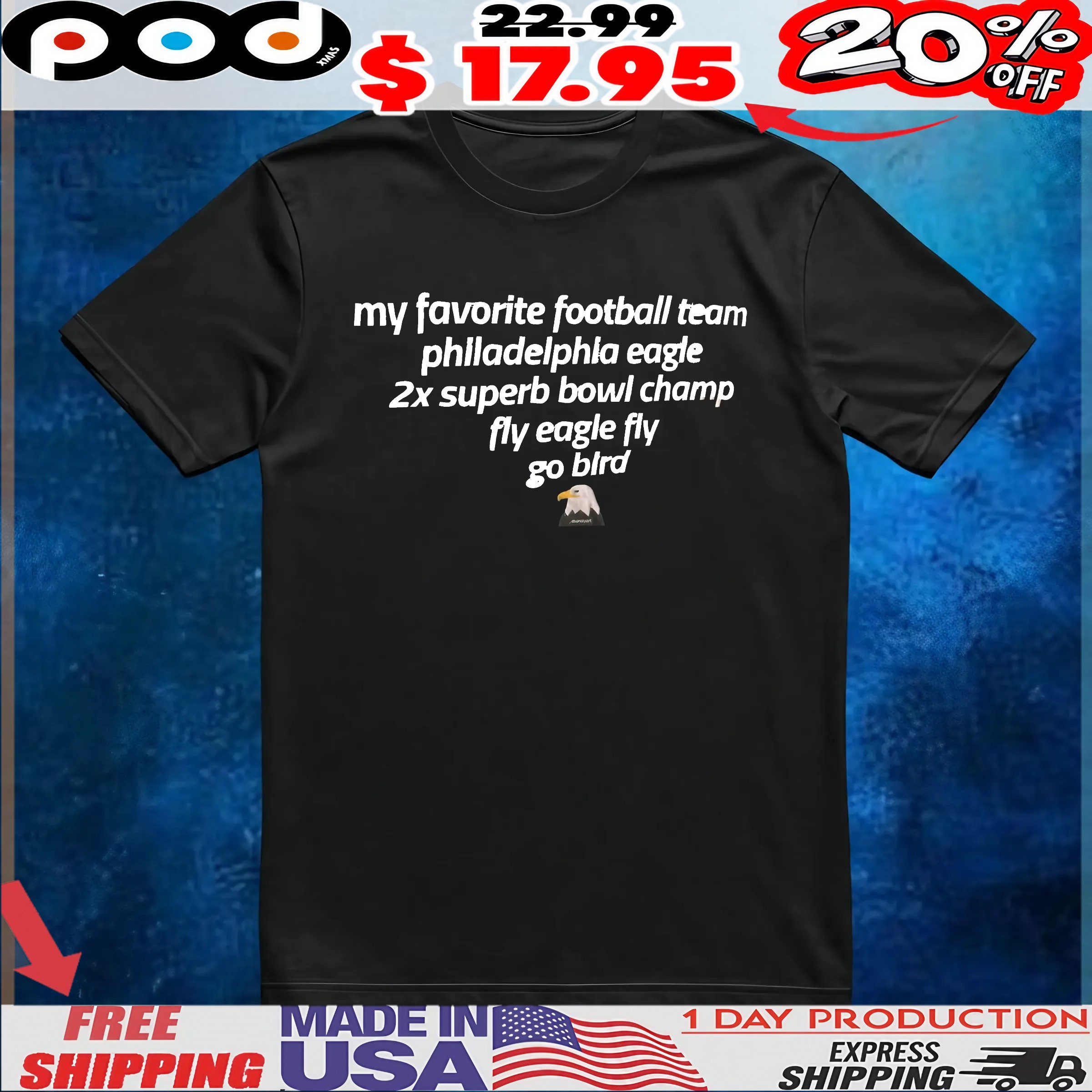 My Favorite Football Team Philadelphia Eagle 2x Superb Bowl Champ Fly Eagle Fly Go Bird T Shirt 6 My Favorite Football Team Philadelphia Eagle 2x Superb Bowl Champ Fly Eagle Fly Go Bird T Shirt