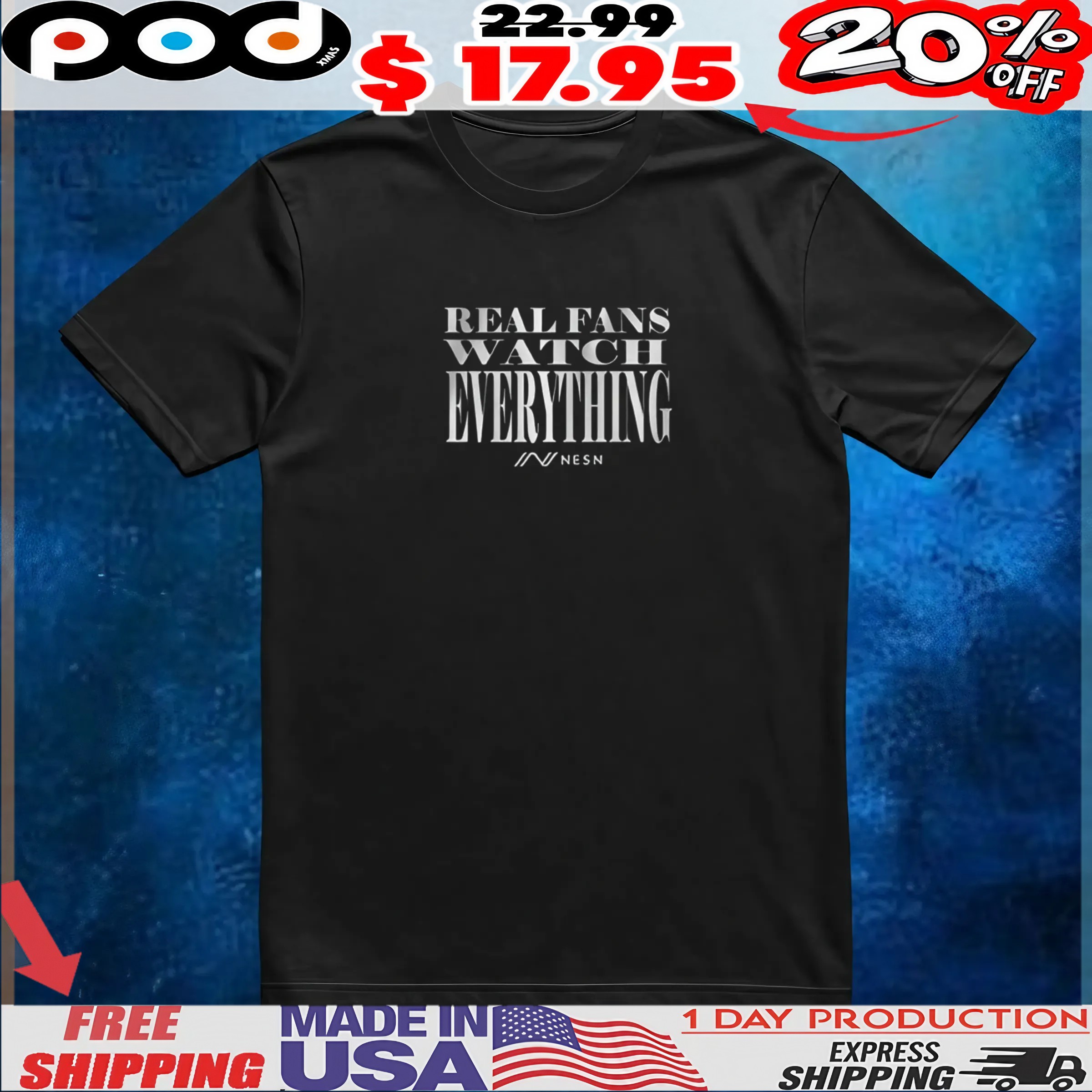 NESN Real Fans Watch Everything T Shirt 6 NESN Real Fans Watch Everything T Shirt