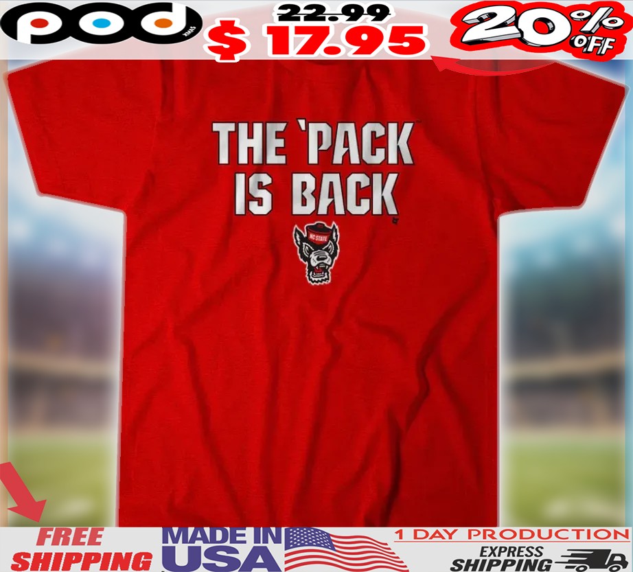 Nc State Wolfpack The Pack Is Back Shirt