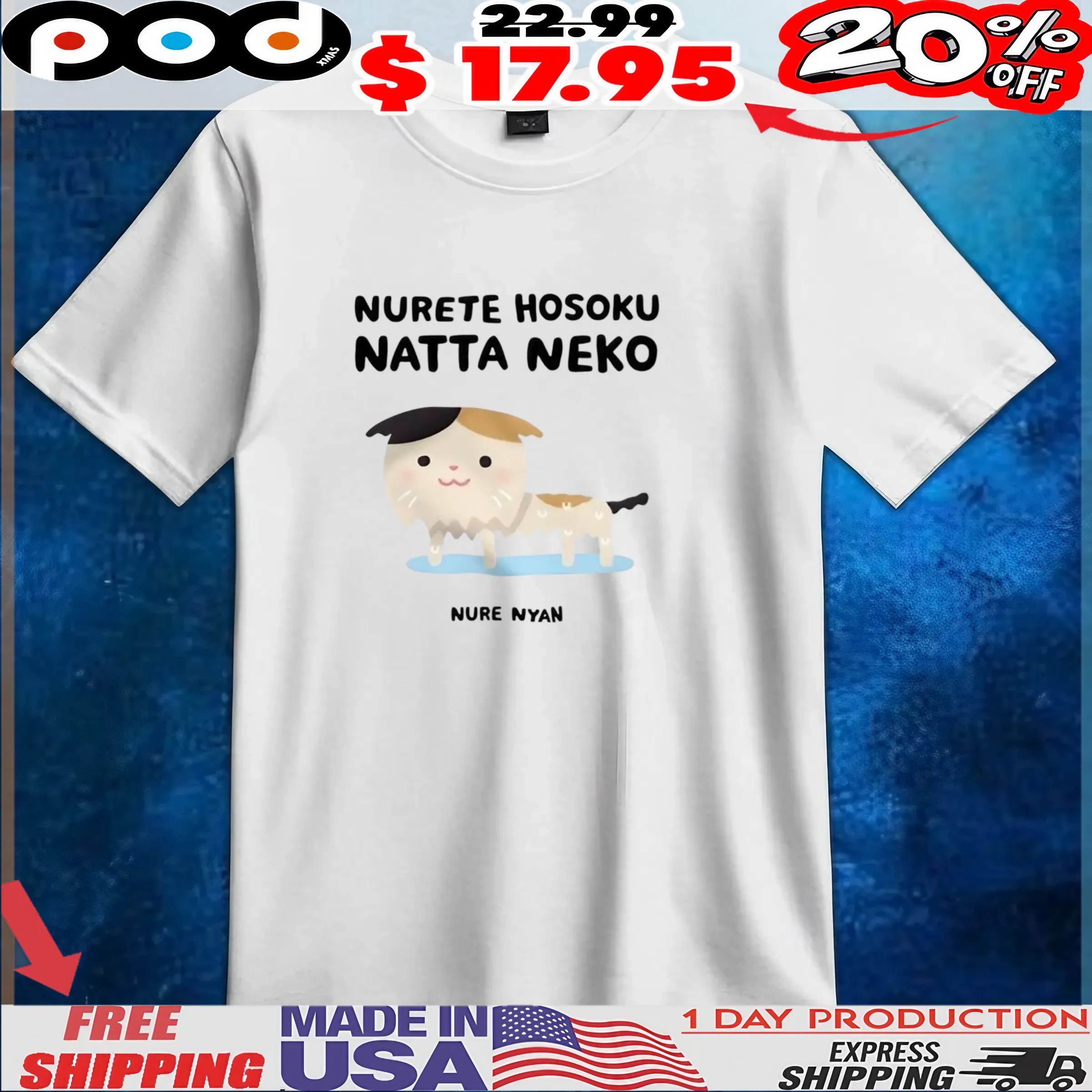 Nurete Hosoku Natta Neko Nure Nyan Cat T Shirt